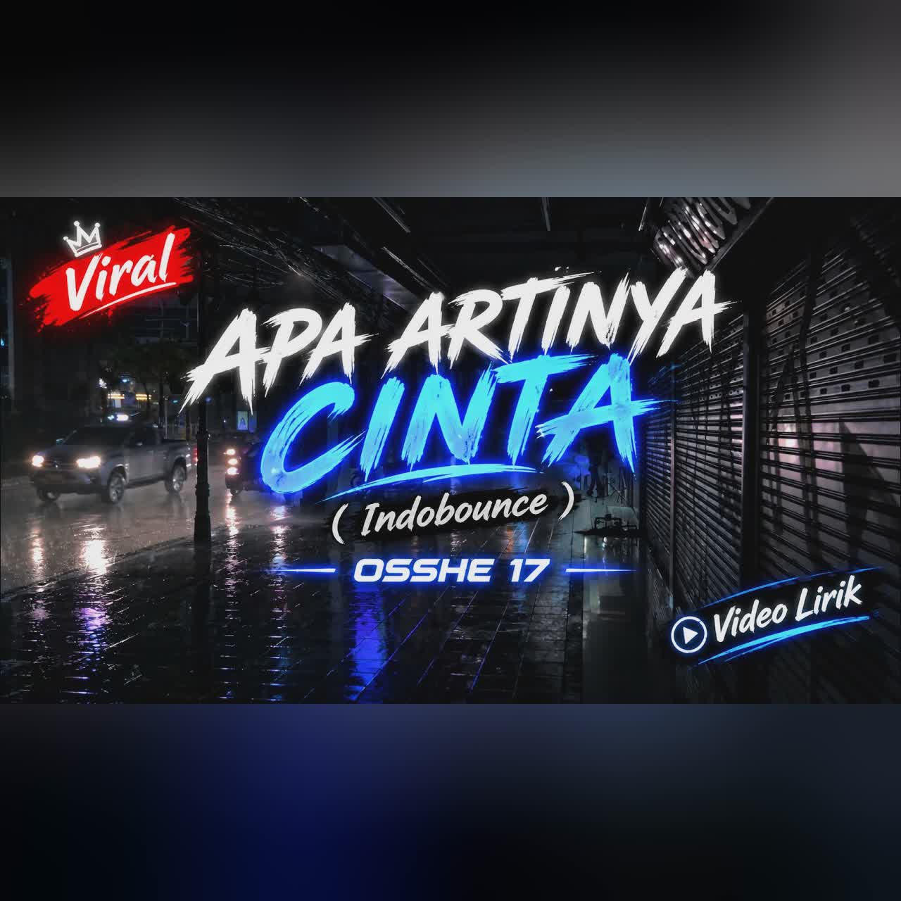 APA ARTINYA CINTA - OSSHE 17 ( Cover ) Indobounce I Video Lirik cover art