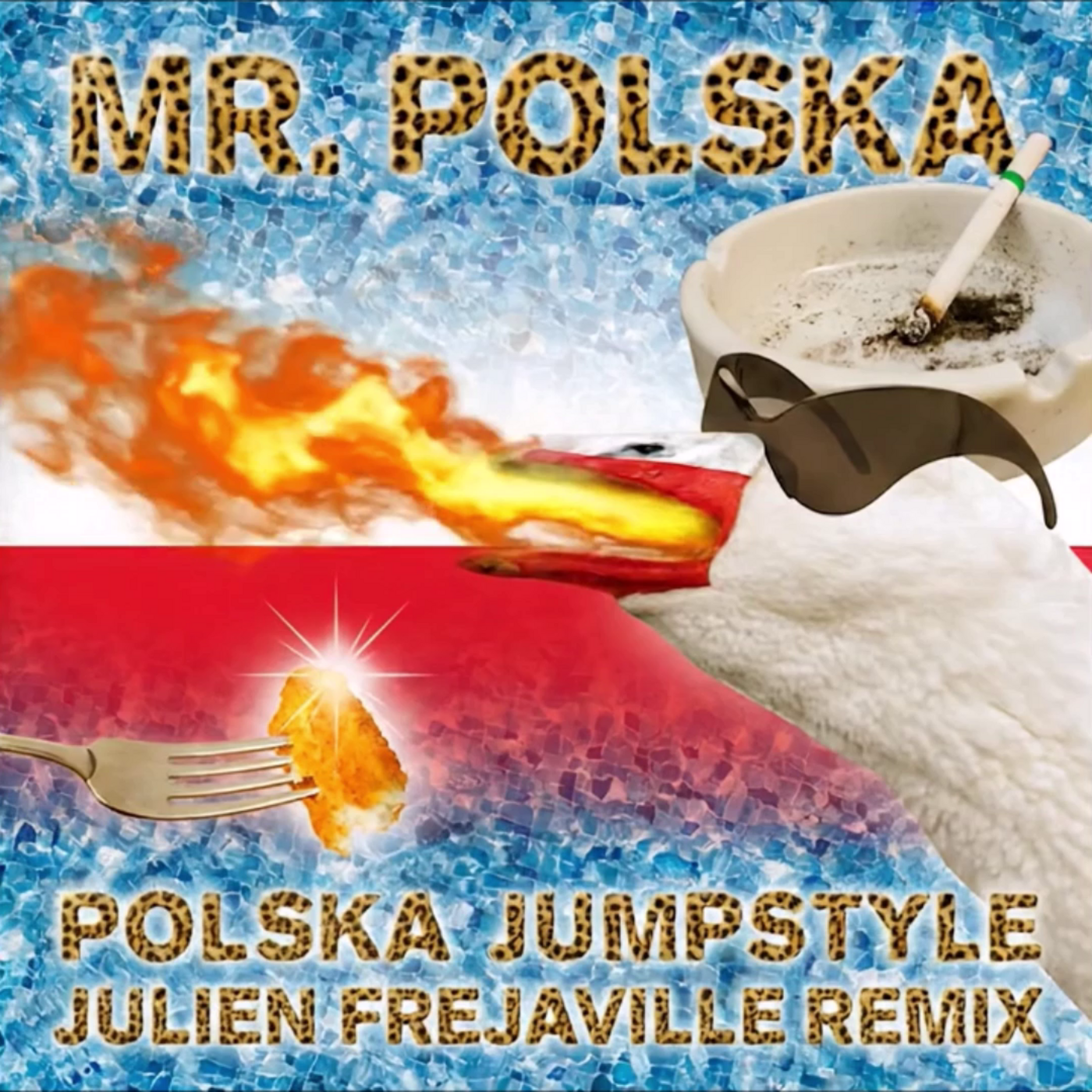 MR. POLSKA - POLSKA JUMPSTYLE (JULIEN FREJAVILLE REMIX) cover art