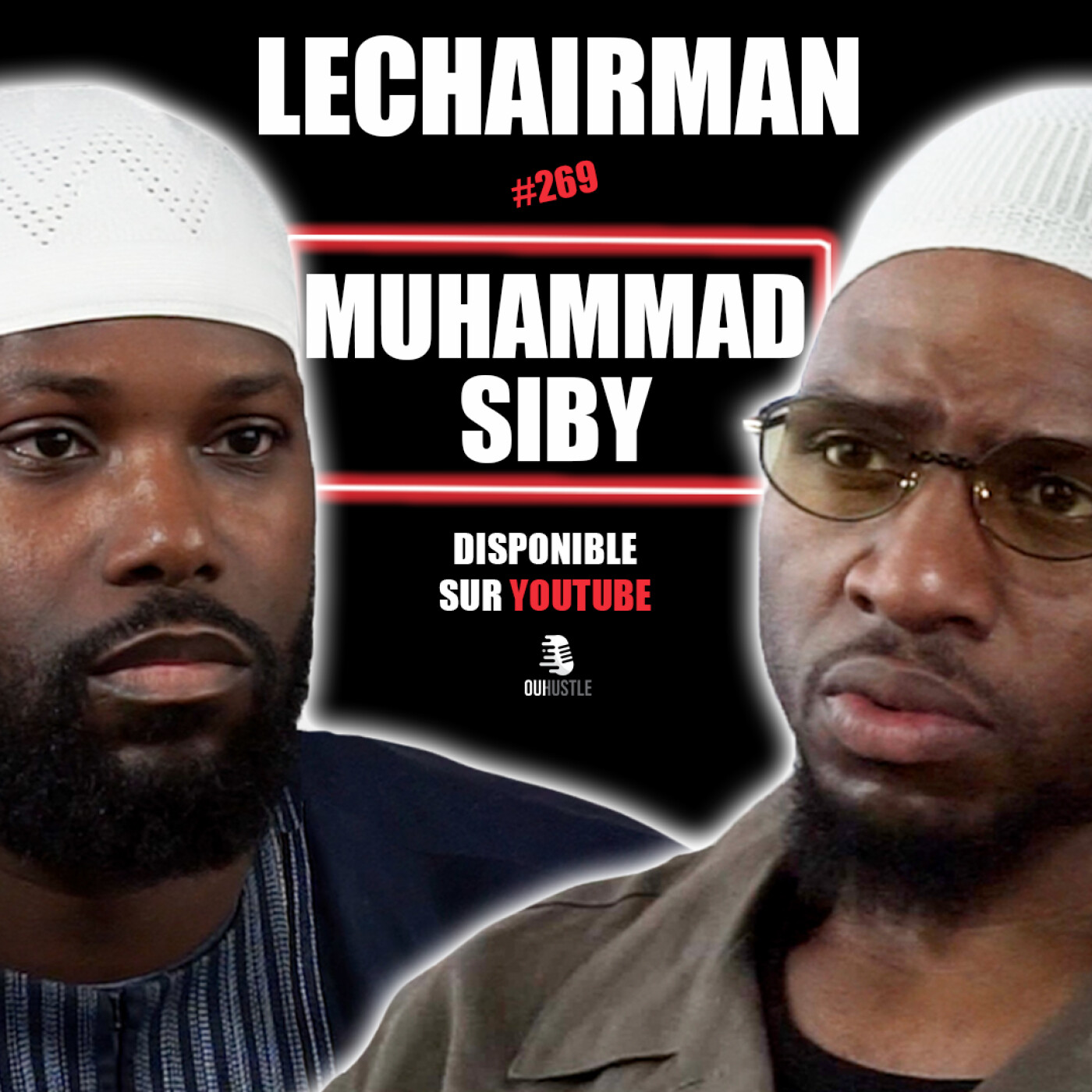 #269 LeChairman & Muhammad Siby parlent Islam, MMA, Entrepreneuriat, Mali, Agriculture, Résilience cover art