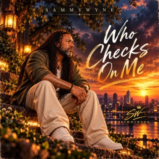Who Checks On Me cover art