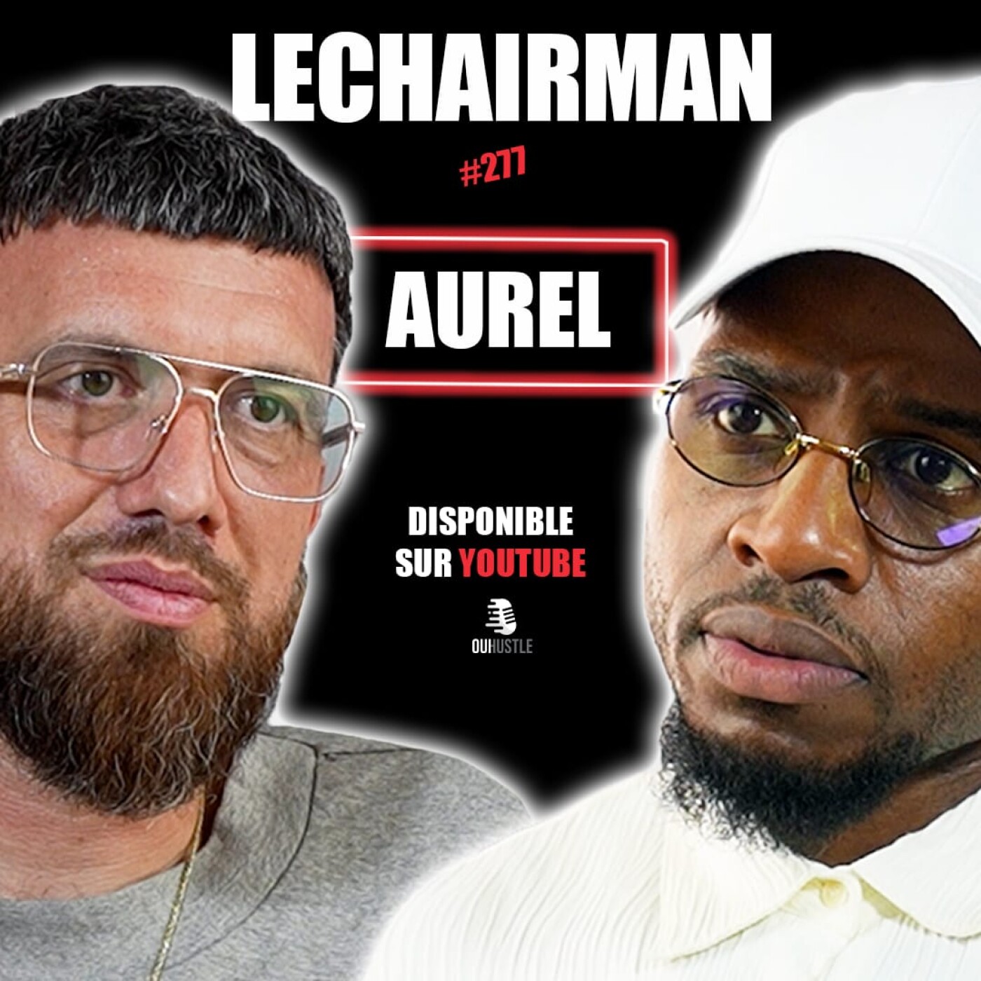#277 LeChairman & Aurel parlent Entrepreneuriat, Merchandising, Expatriation aux USA, Héritage, 91 cover art