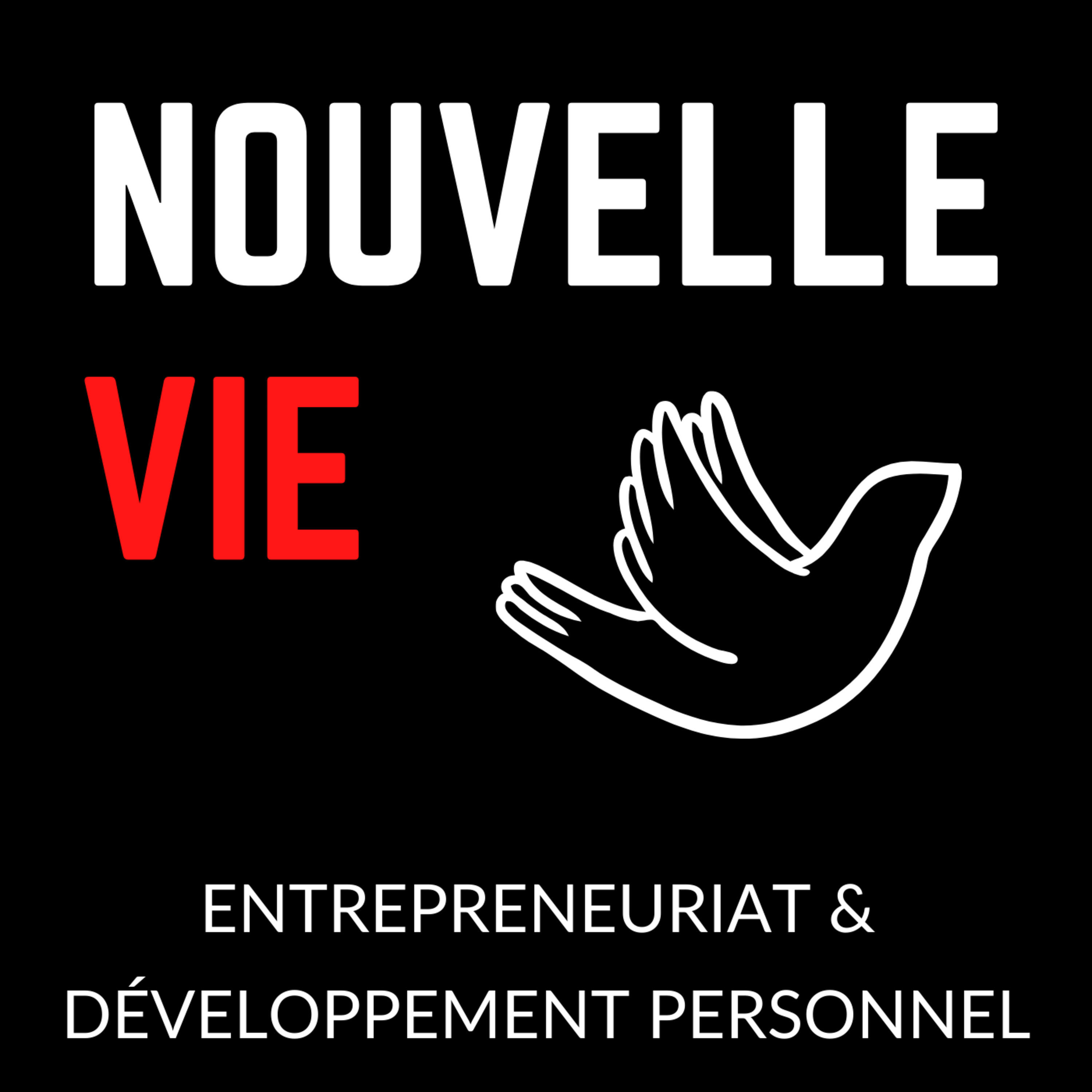 Nouvelle Vie : Entrepreneuriat & Développement Personnel cover art