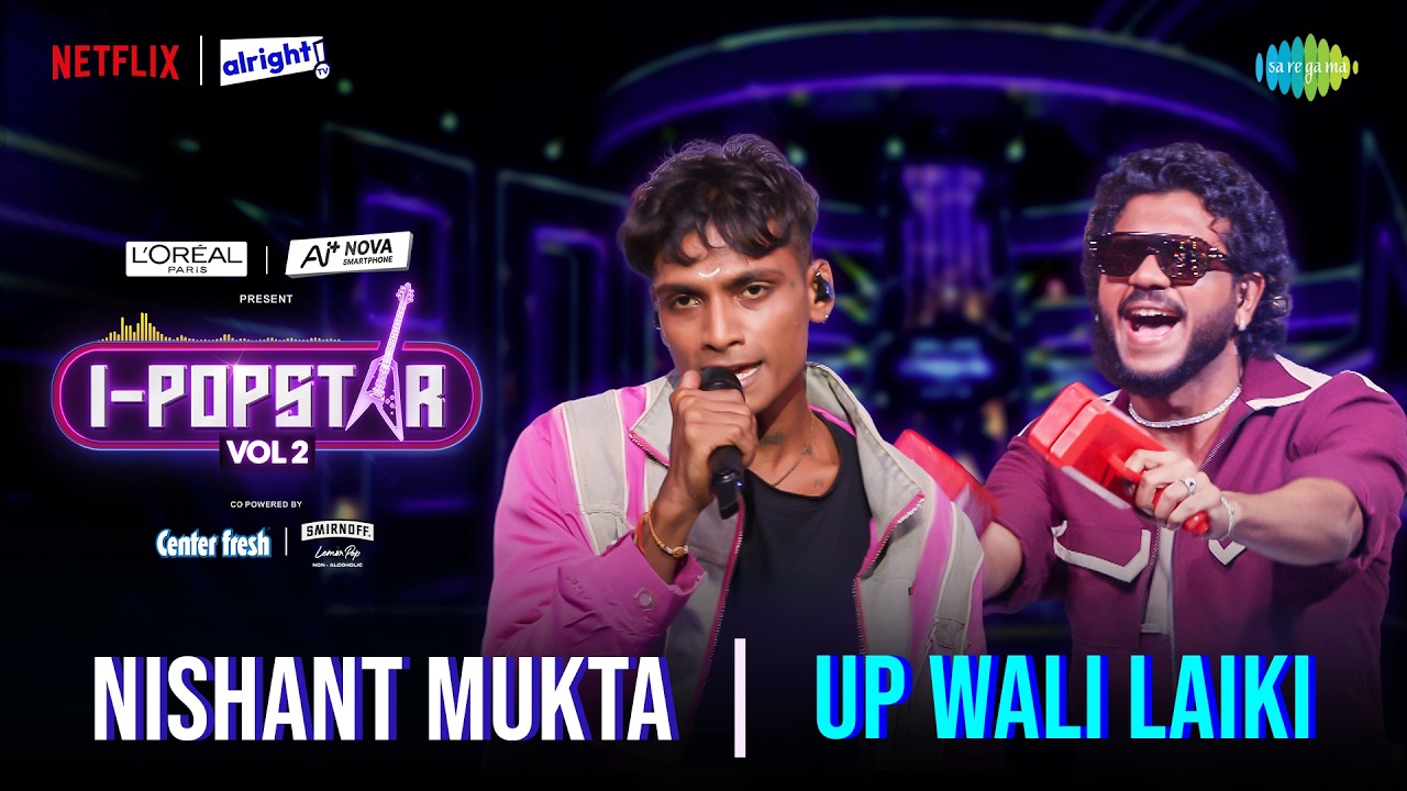 UP Wali Laiki | Nishant Mukta | I-Popstar Hindi Vol.2 | EP 2 | Alright TV | Netflix cover art