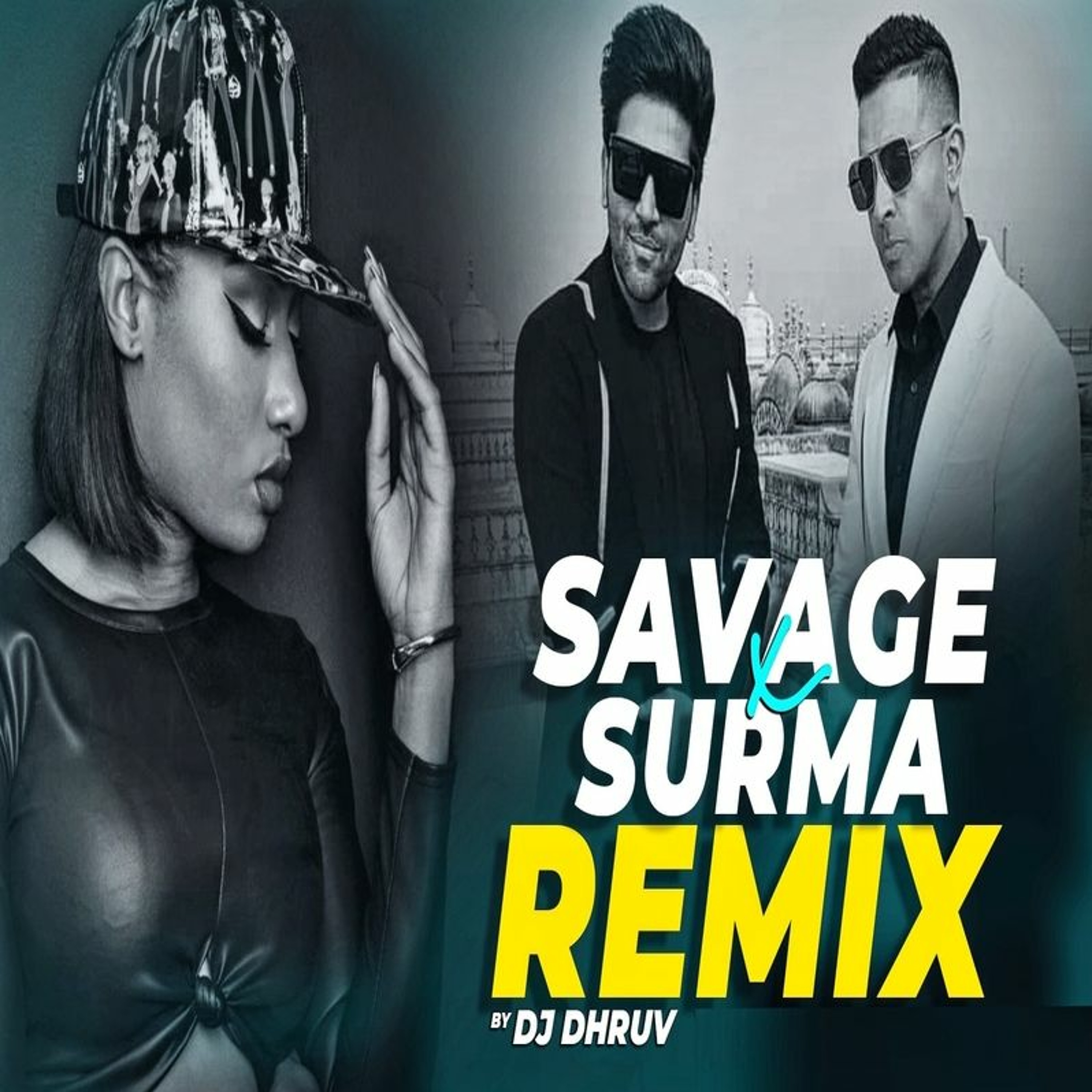 Savage X Surma I DJ Dhruv I Megan Thee Stallion Feat. Beyoncé I Guru Randhawa I Remix I 2020 cover art