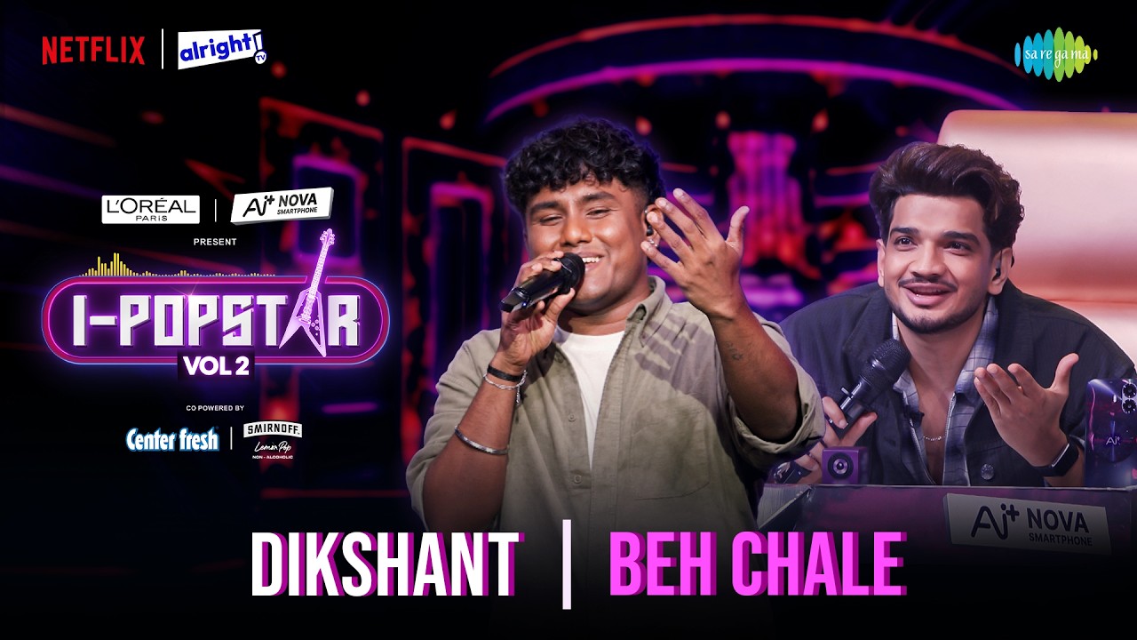 Beh Chale | Dikshant | I-Popstar Hindi Vol.2 | EP 4 | Alright TV | Netflix cover art