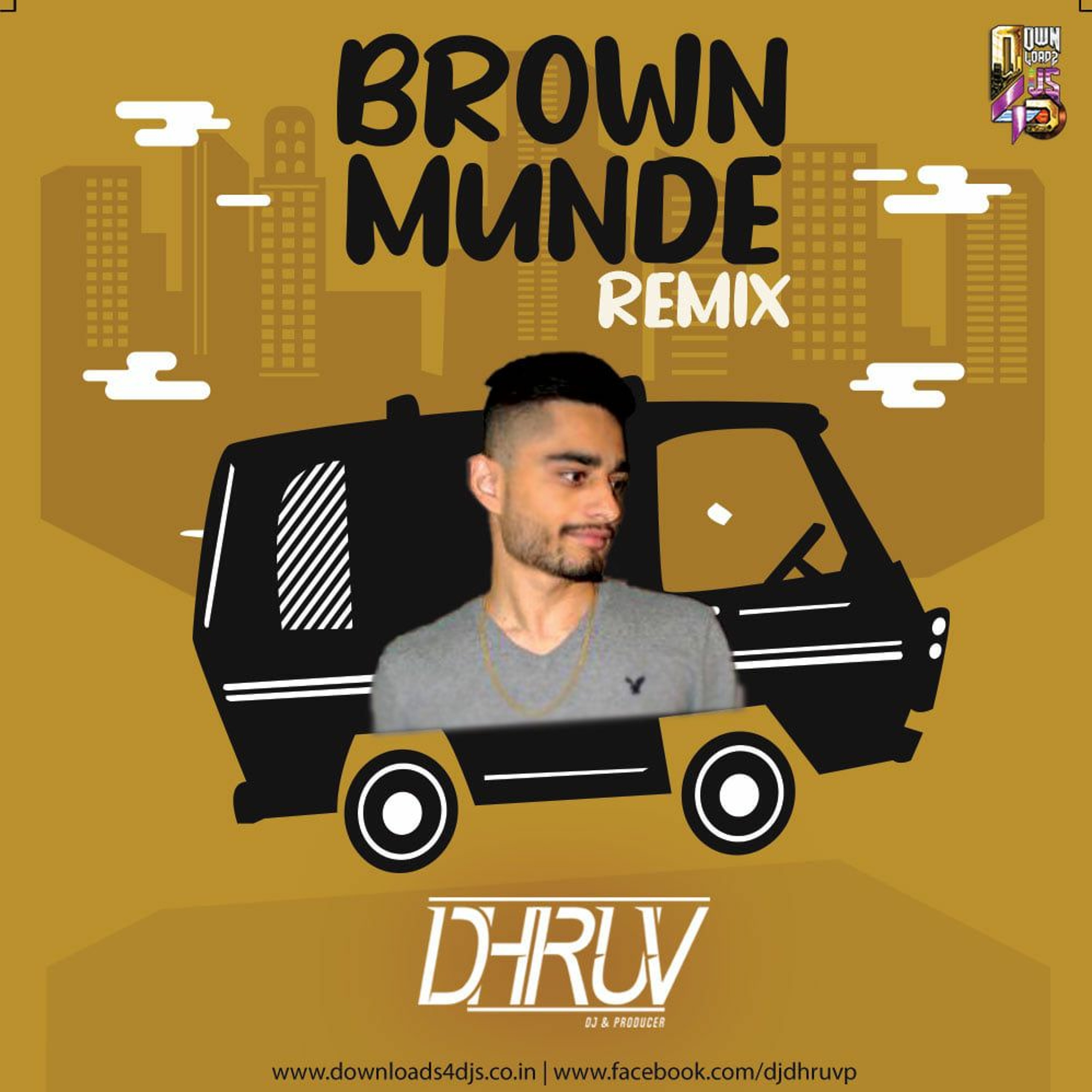 Brown Munde (Remix) I DJ Dhruv | AP Dhillon | Gurinder Gill | Shinda Kahlon cover art