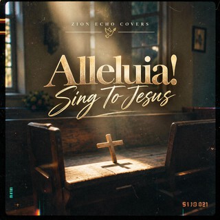 Alleluia! Sing To Jesus cover art