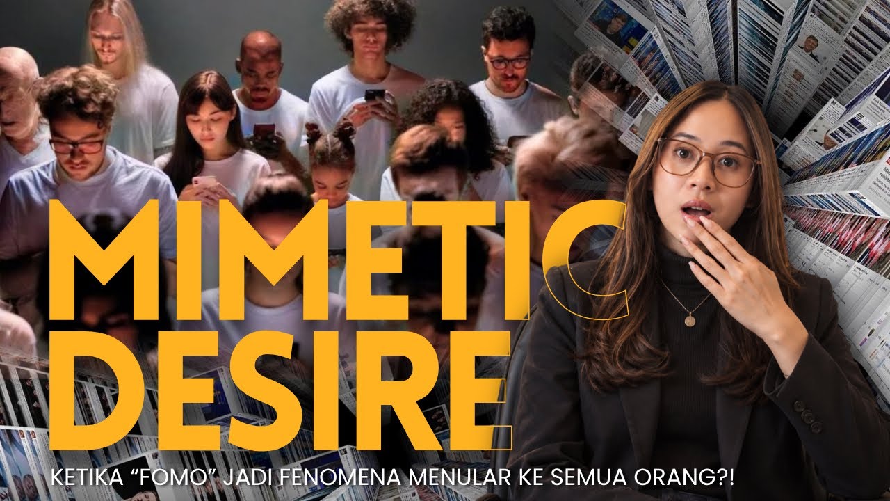 Kenapa kita menginginkan sesuatu ketika orang lain menginginkannya? MIMETIC DESIRE (Rene Girard) cover art