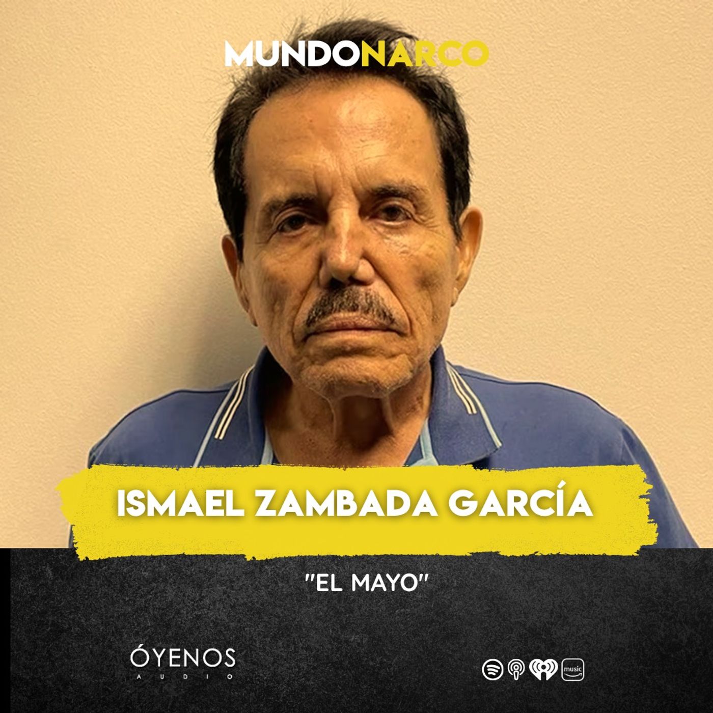 Temporada 2: Episodio #7 Ismael "El Mayo" Zambada