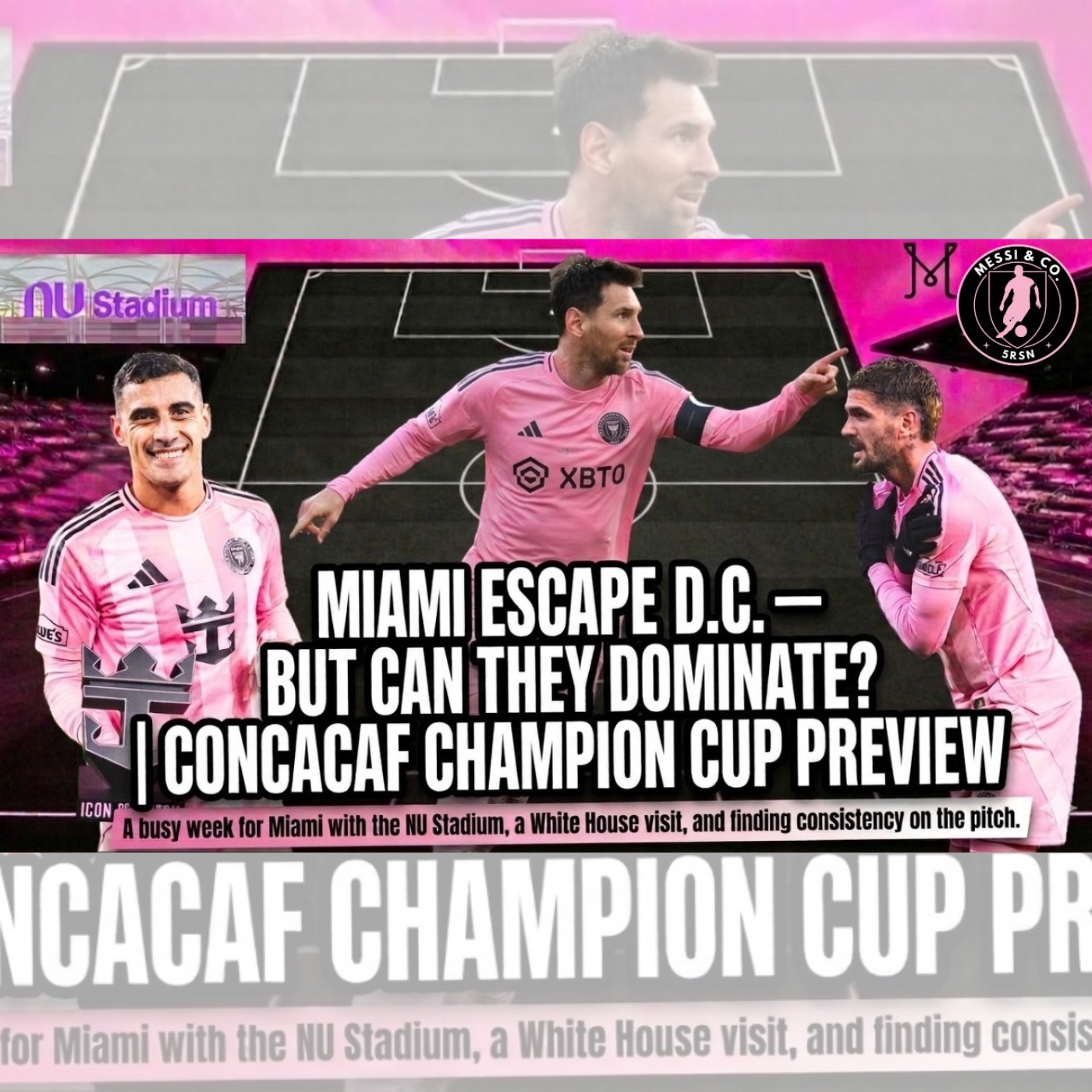 Inter Miami & Messi Win in D.C. But Can't Dominate | Concacaf Champions Cup Preview + NU Stadium cover art