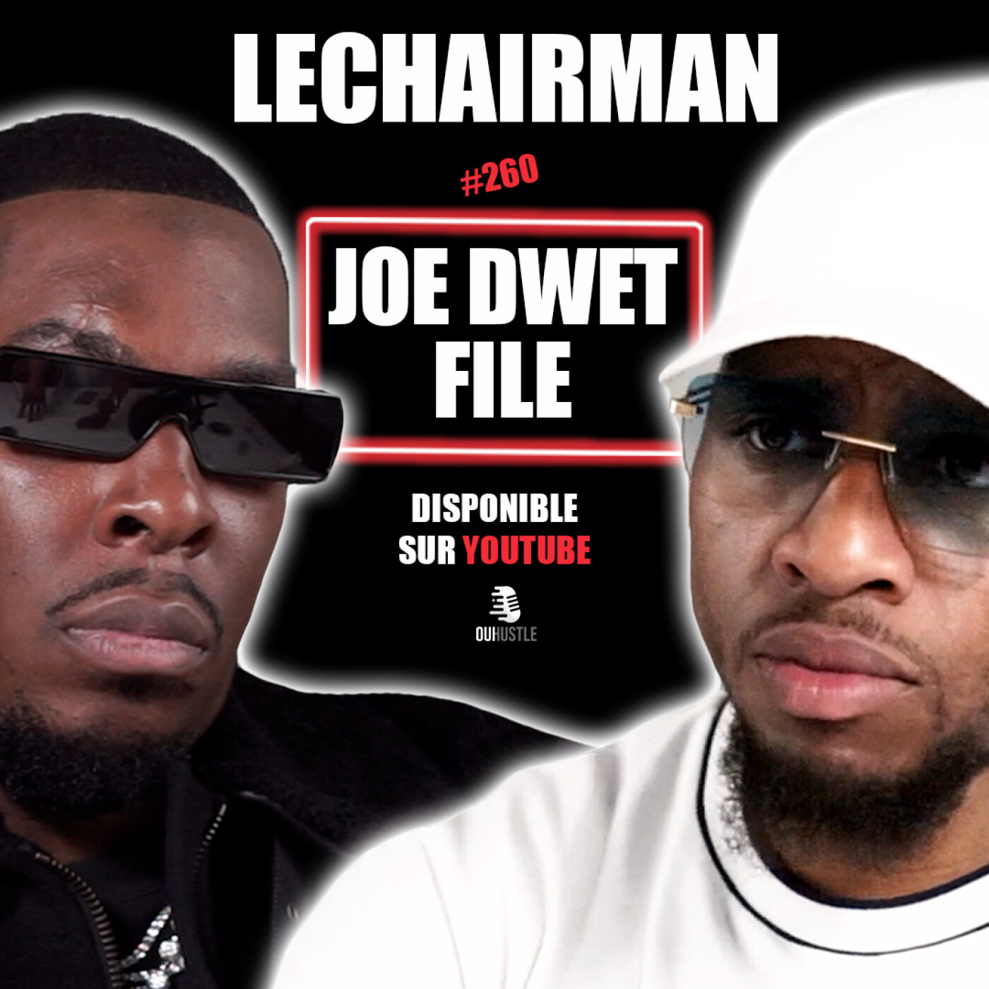 #260 LeChairman & Joé Dwet Filé parlent Religion, Haïti, Industrie, Afrique, MHD, Économie, Héritage cover art