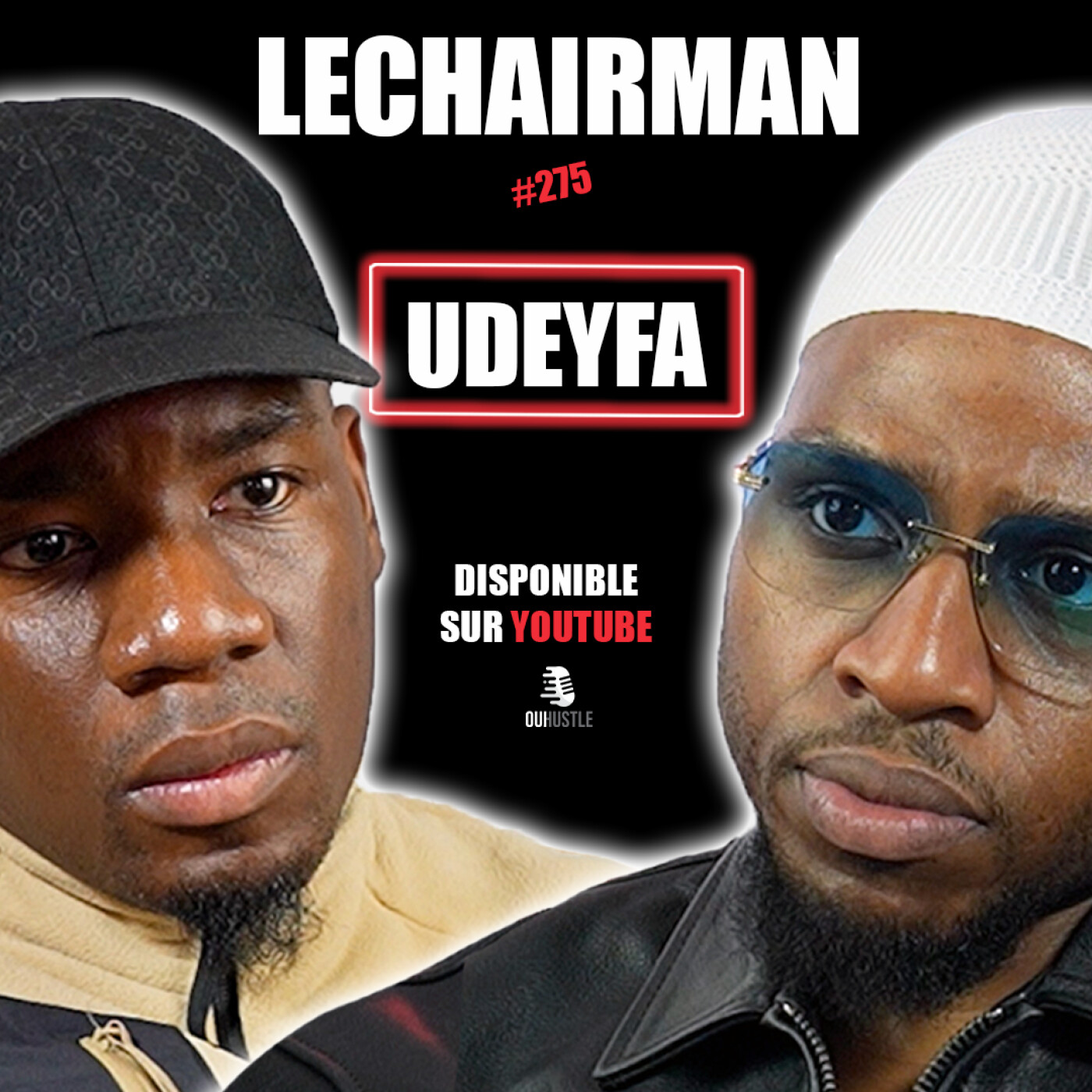 #275 LeChairman & Udeyfa parlent Industrie, Autisme, Islam, Prévention, Cancer, Molenbeek, KeryJames cover art