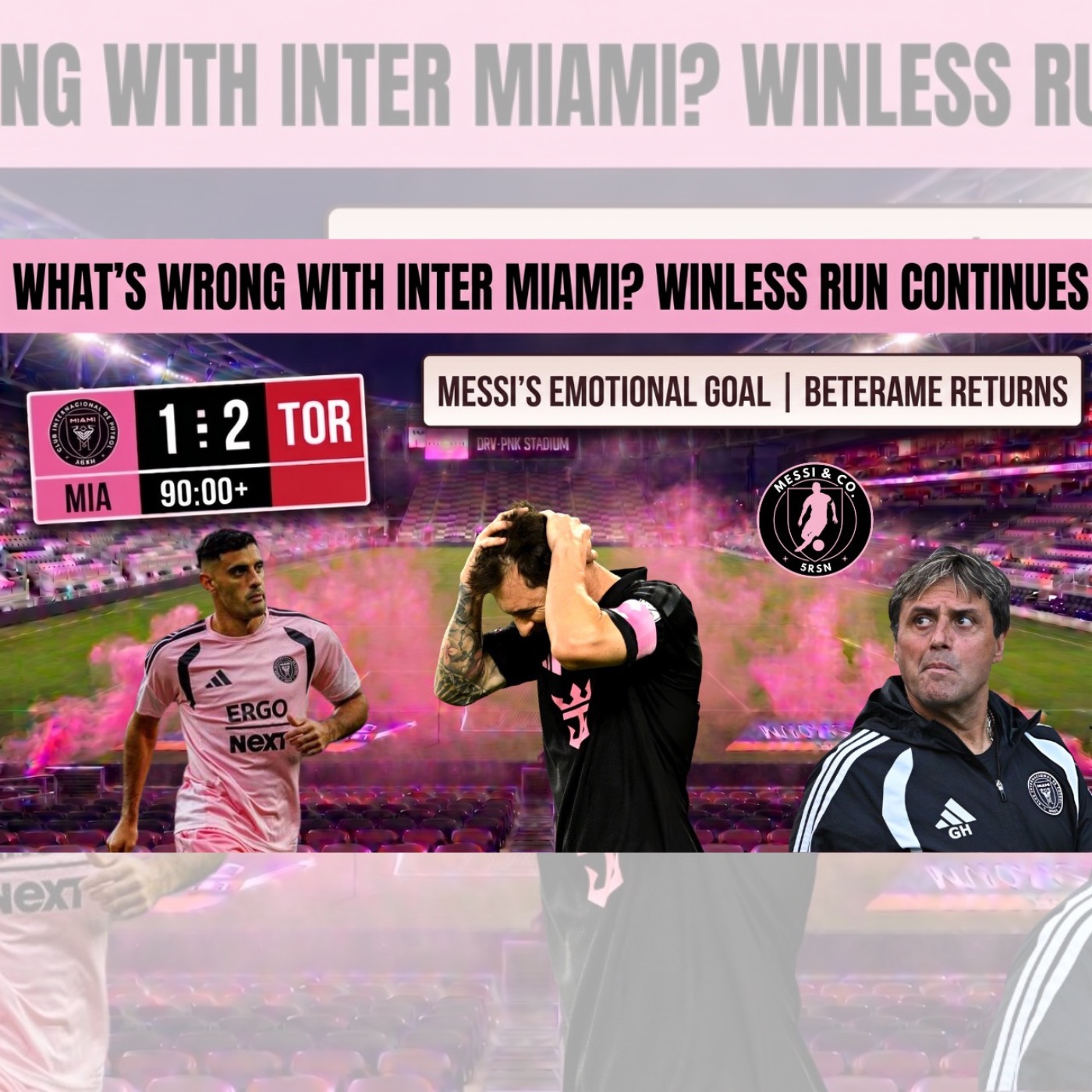 NEW EPISODE! WHAT’S WRONG WITH INTER MIAMI? | Winless Run, Messi Scores + Berterame Returns cover art