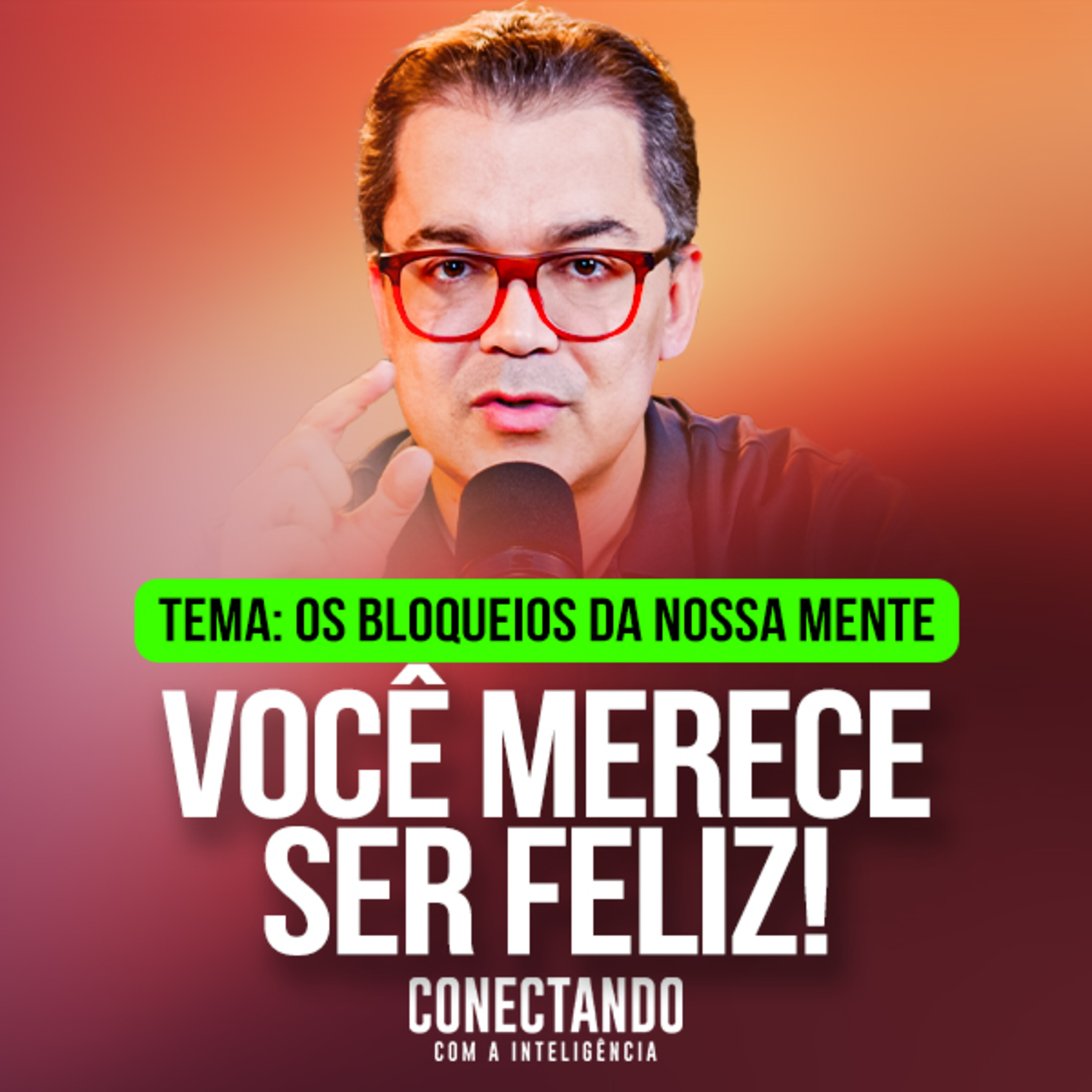 Conectando com a Inteligência #434 - Por que você não se permite ser feliz? cover art