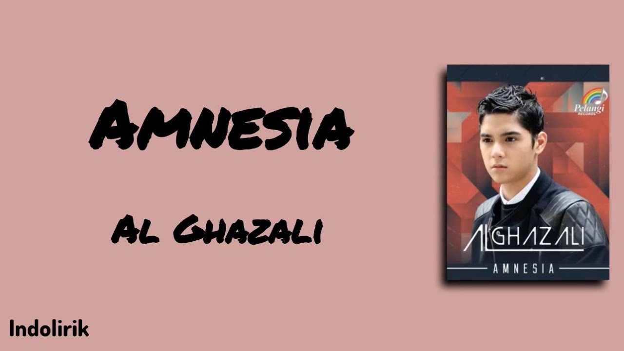 Al Ghazali - Amnesia | Lirik Lagu cover art