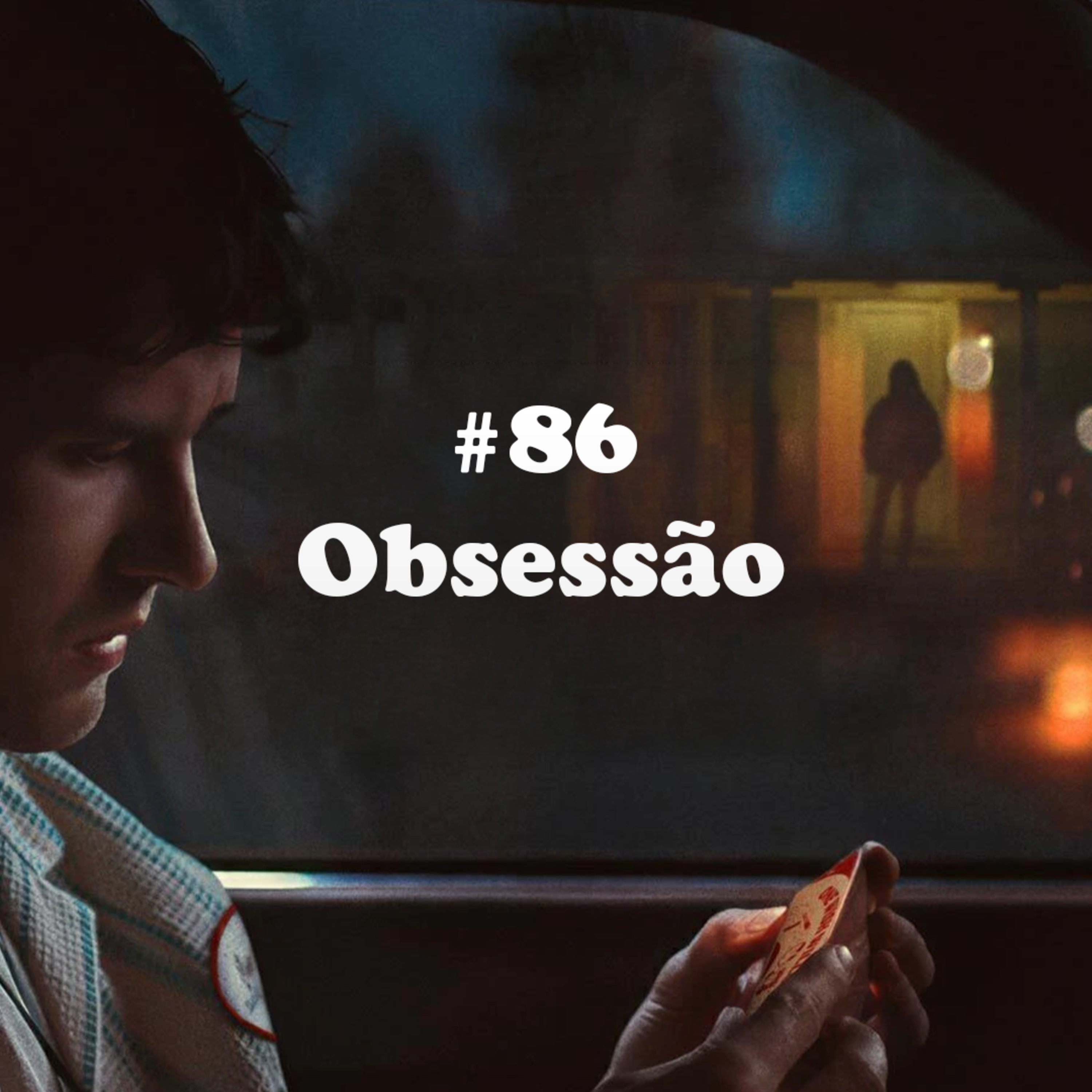 Obsessão - #86