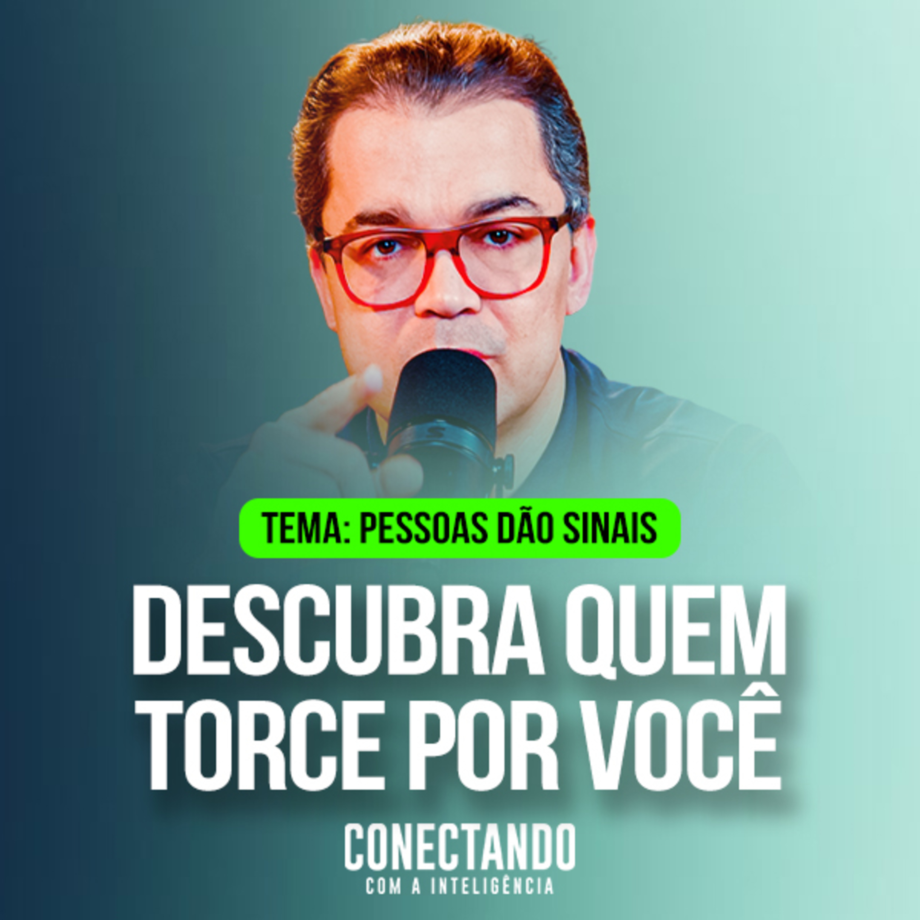Conectando com a Inteligência #437 - Como DESCOBRIR quem realmente TORCE por MIM? cover art