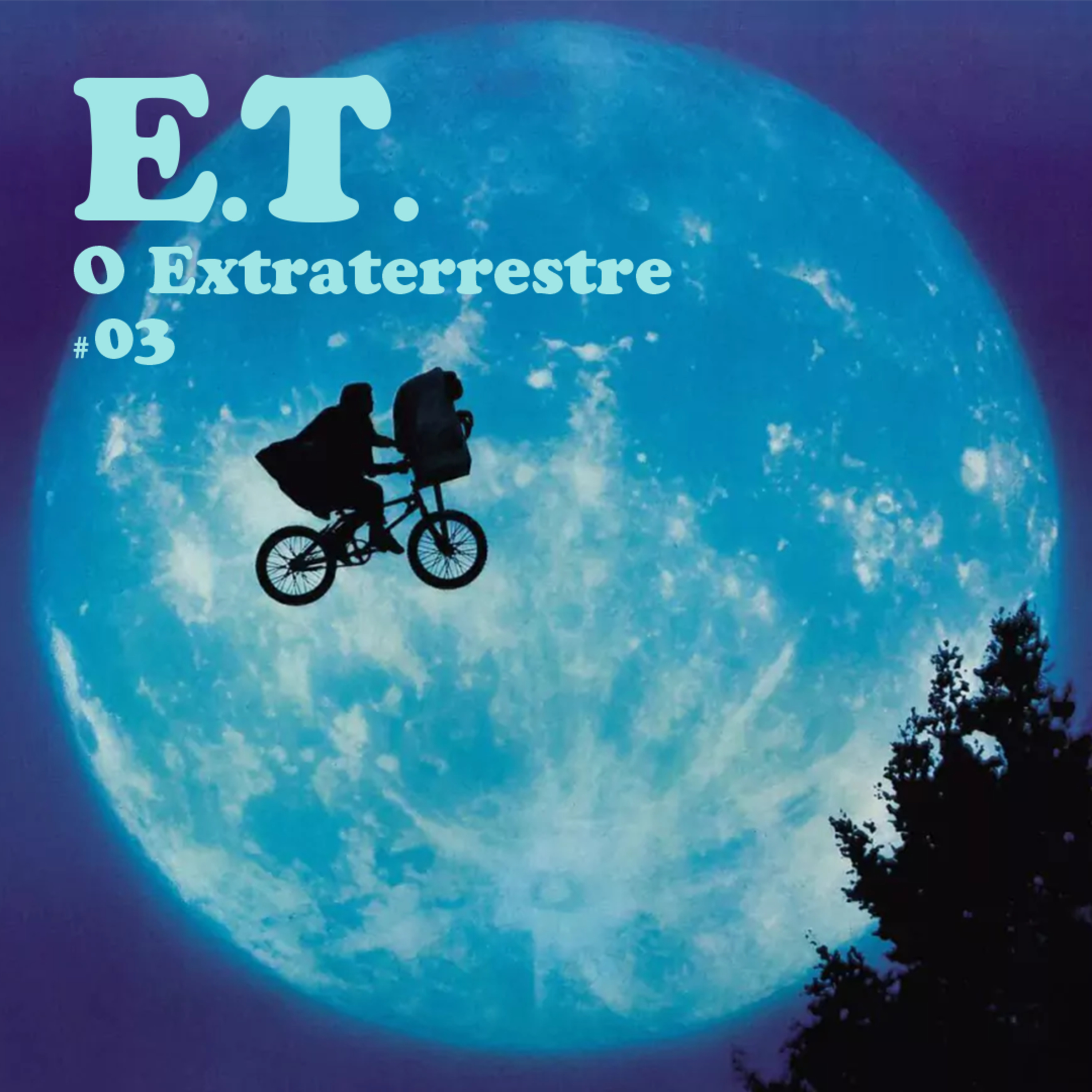 E.T. O Extraterrestre - #03