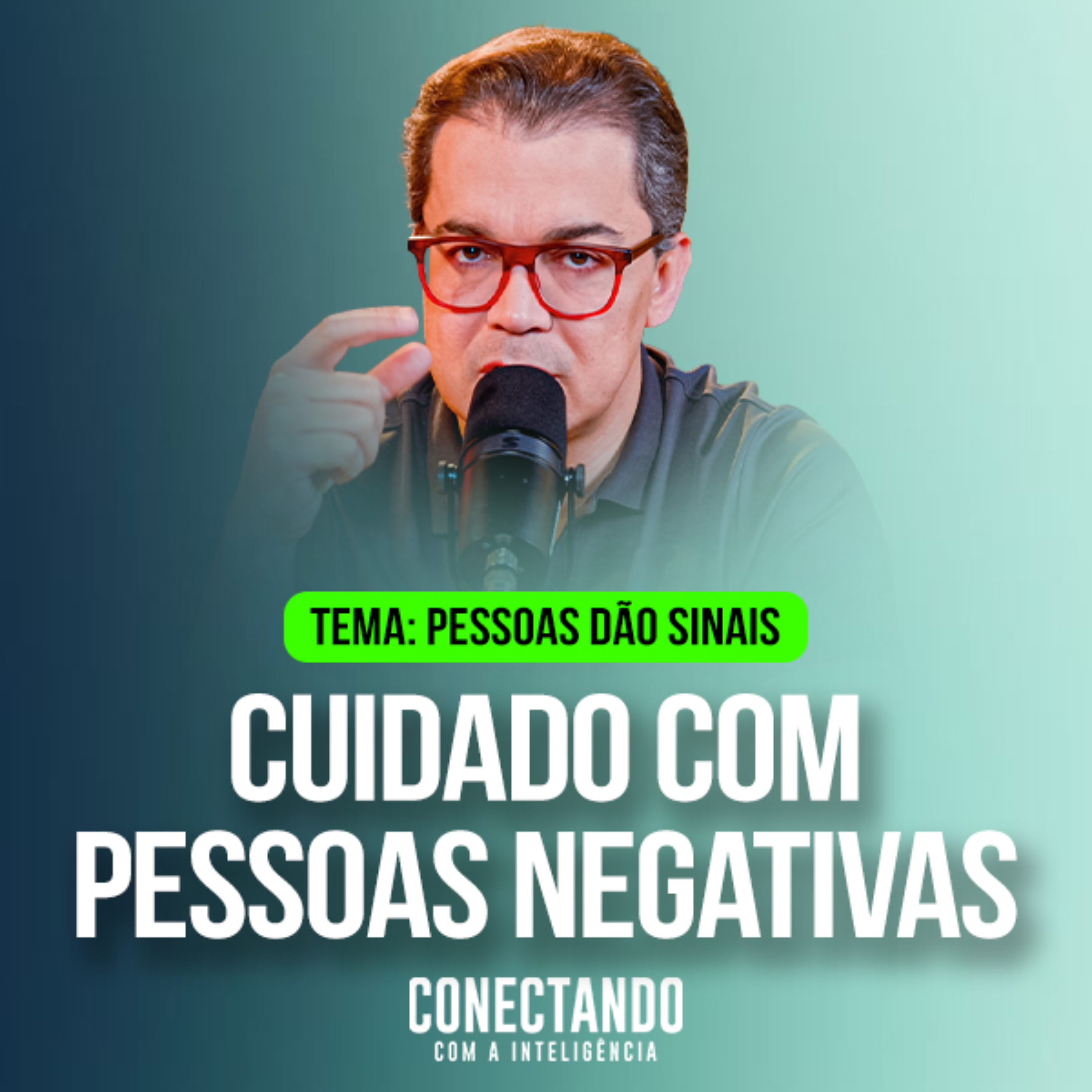 Conectando com a Inteligência #438 - Como lidar com pessoas negativas cover art