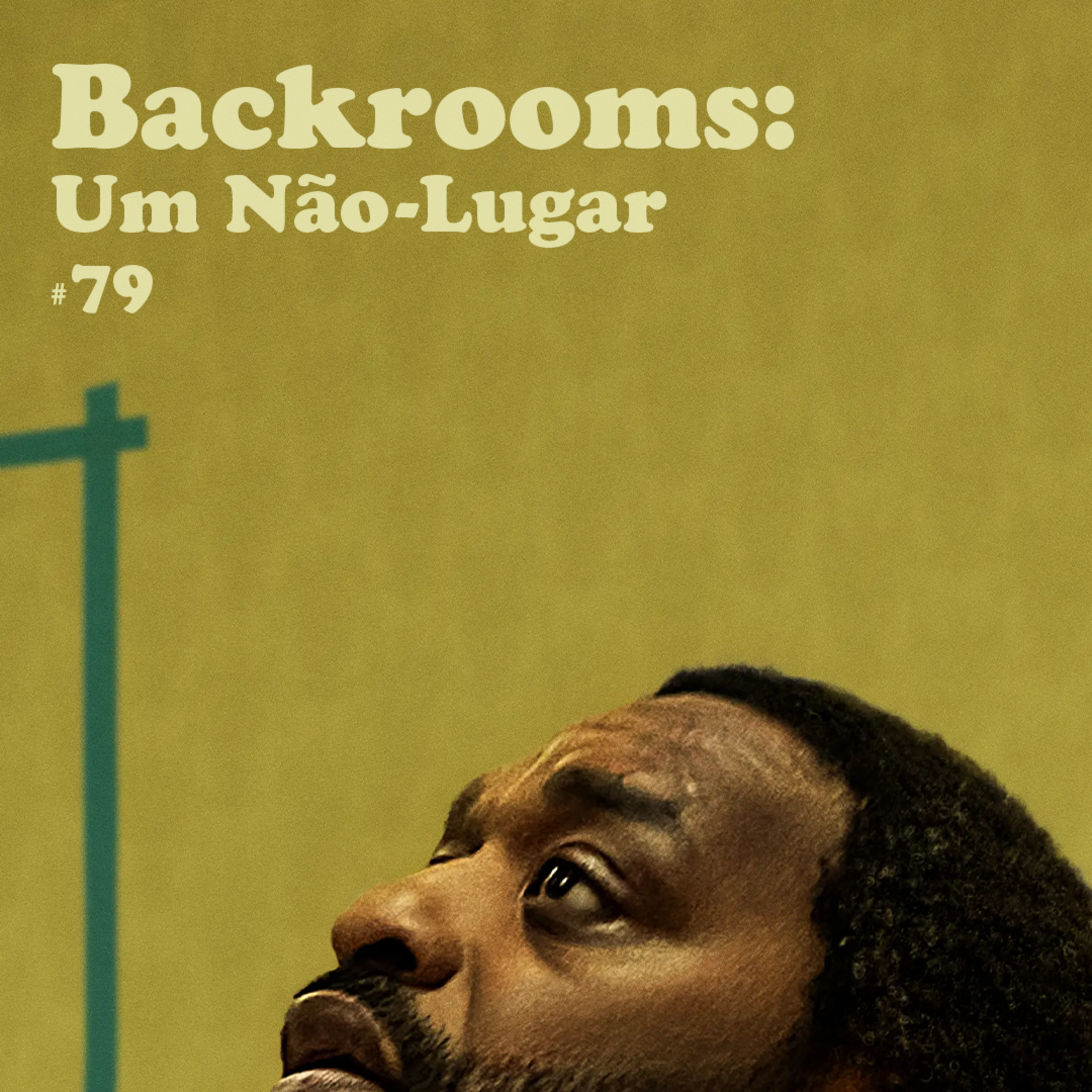 Backrooms: Um Não-Lugar - #79