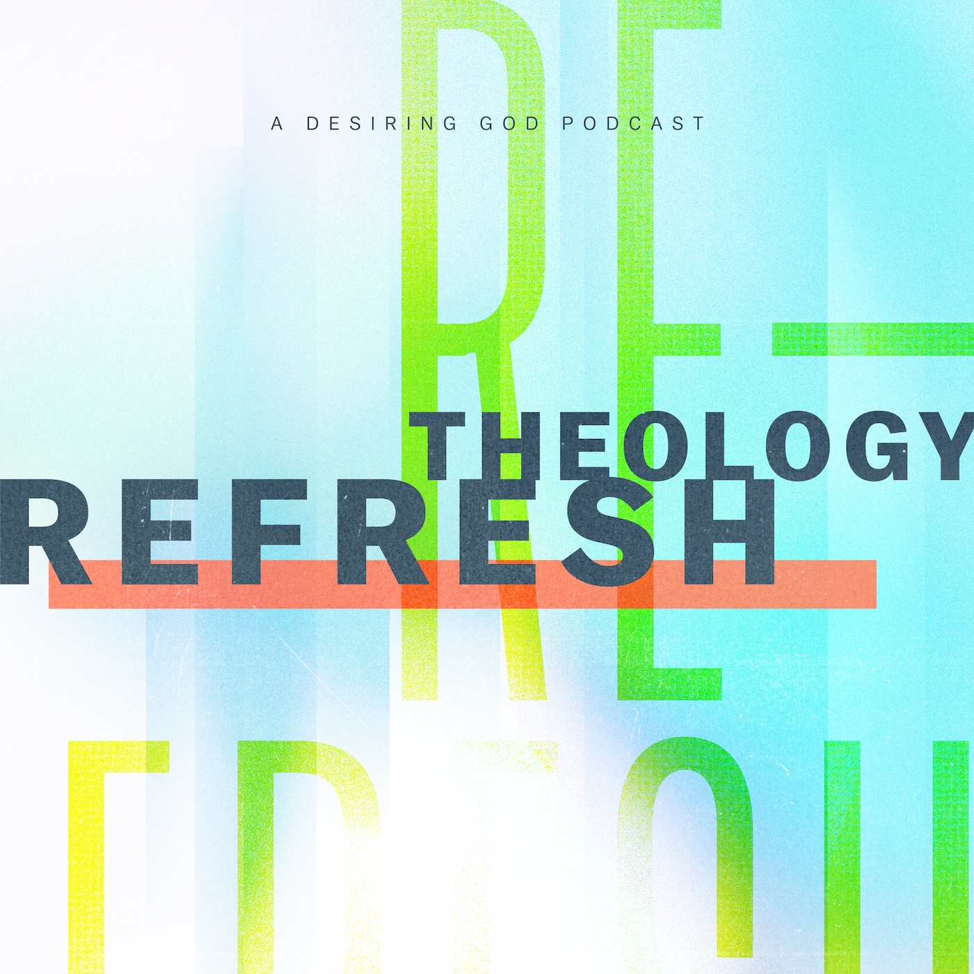 Theology Refresh