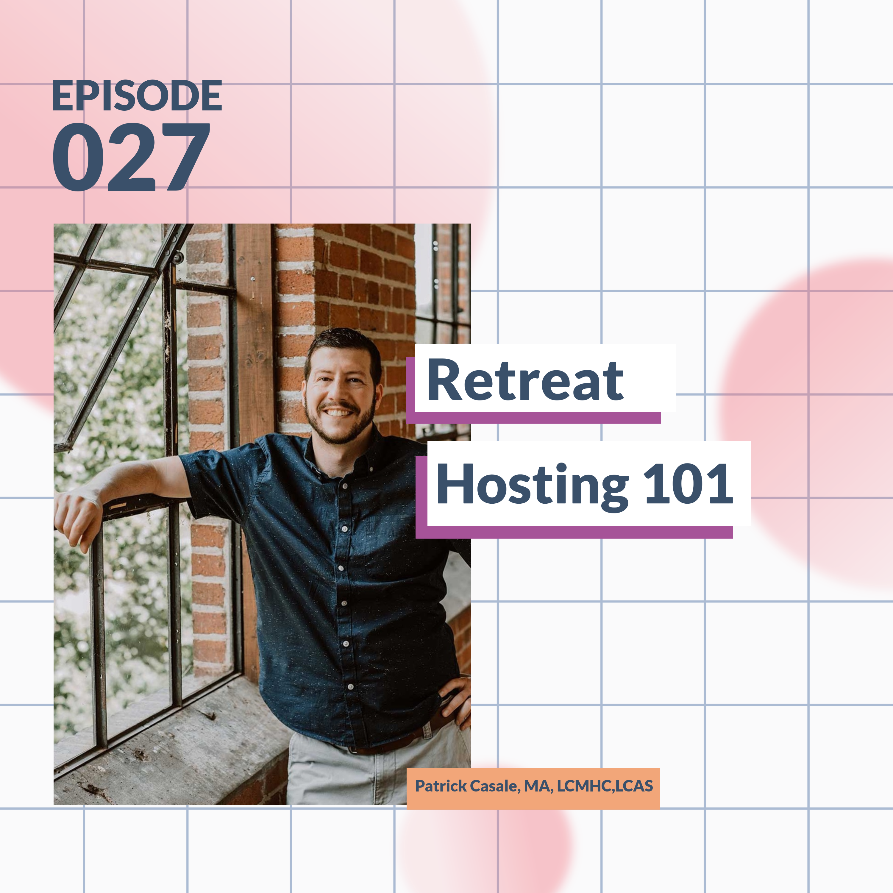 Retreat Hosting 101: Expand Your Business Through Unforgettable Experiences cover art