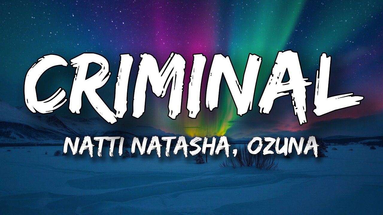 Natti Natasha, Ozuna - Criminal (Lyrics) || Si te digo que en ti no ando pensando cover art