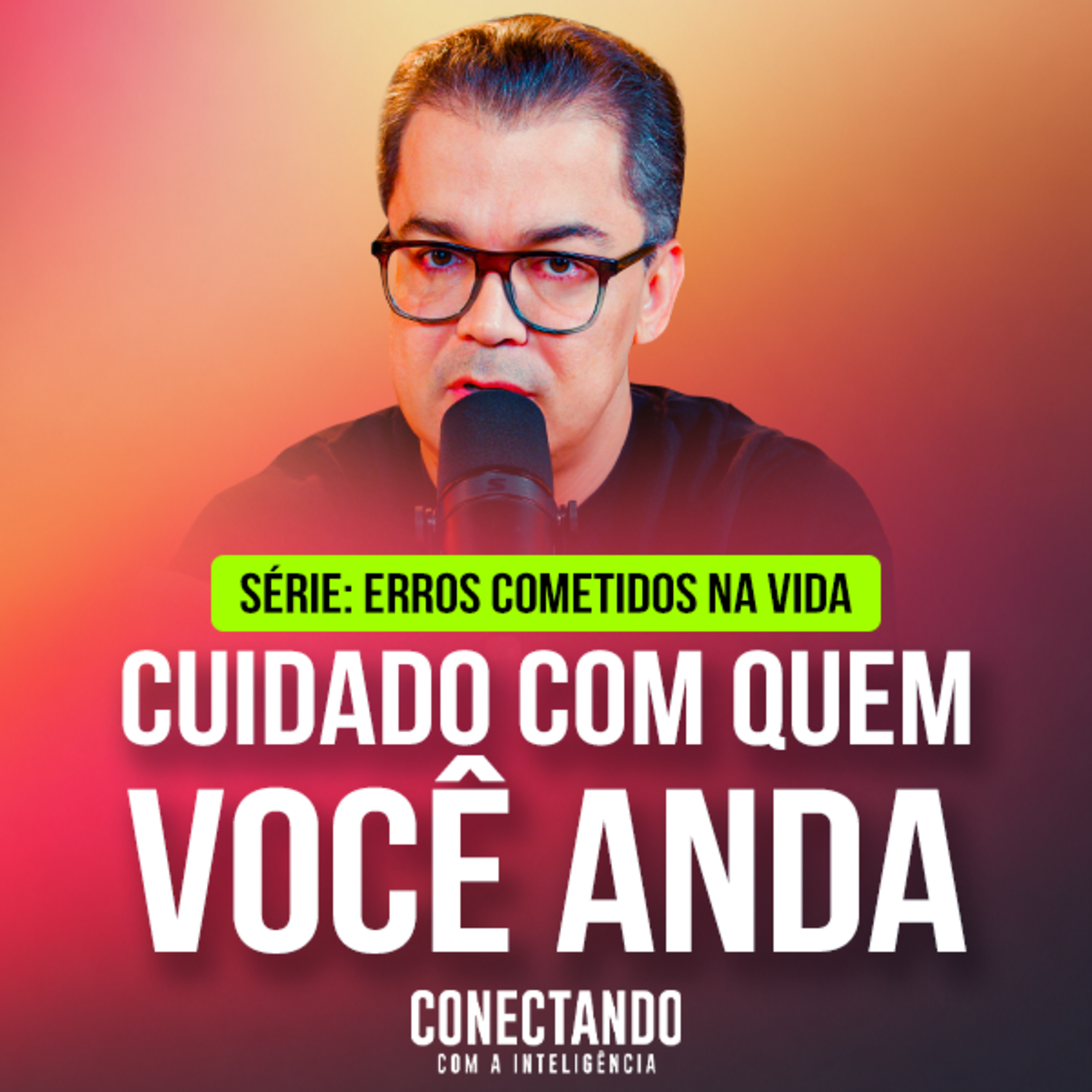 Conectando com a Inteligência #421 - Como saber se as pessoas ao seu redor estão te prejudicando? cover art