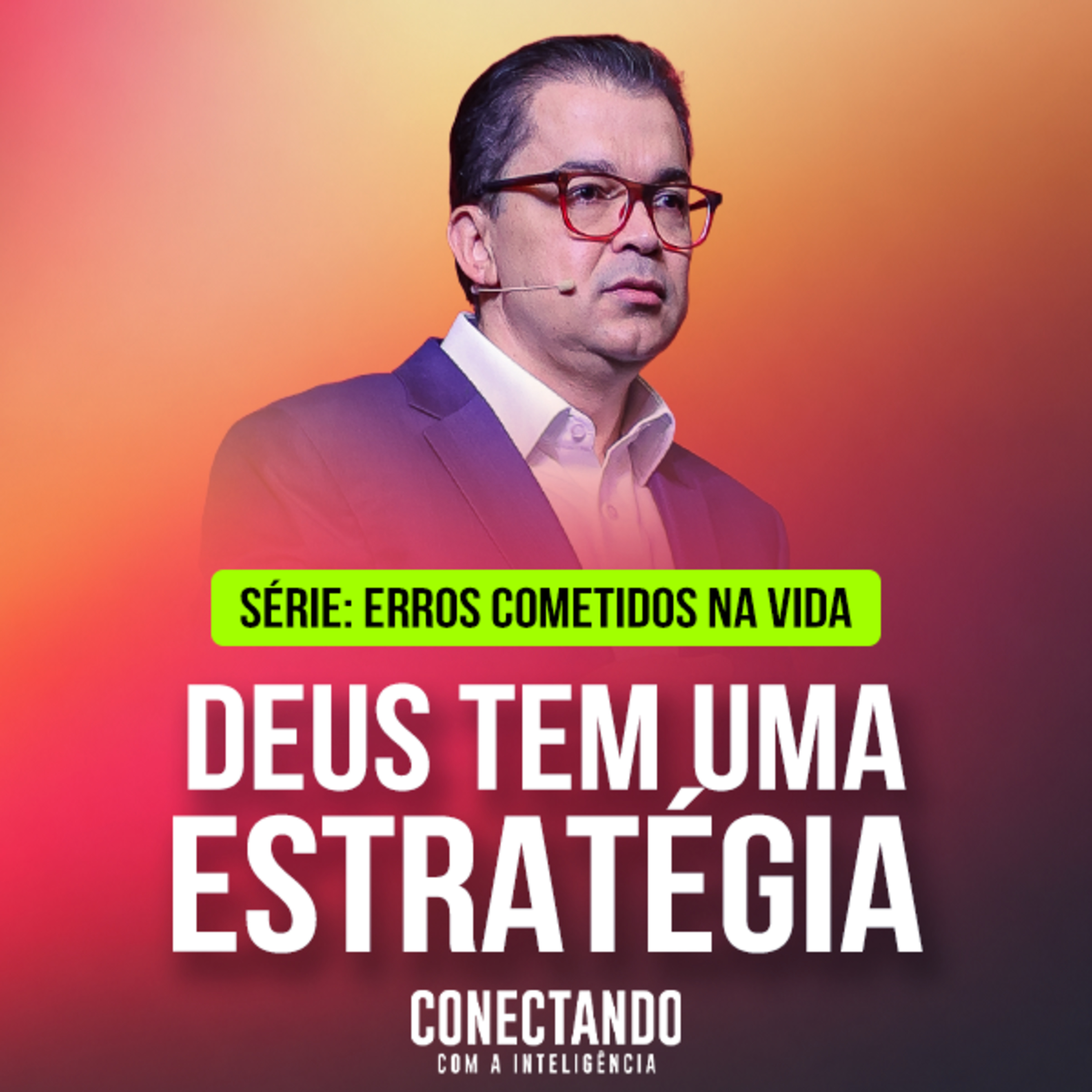 Conectando com a Inteligência #424 - Como entender a estratégia de Deus? cover art