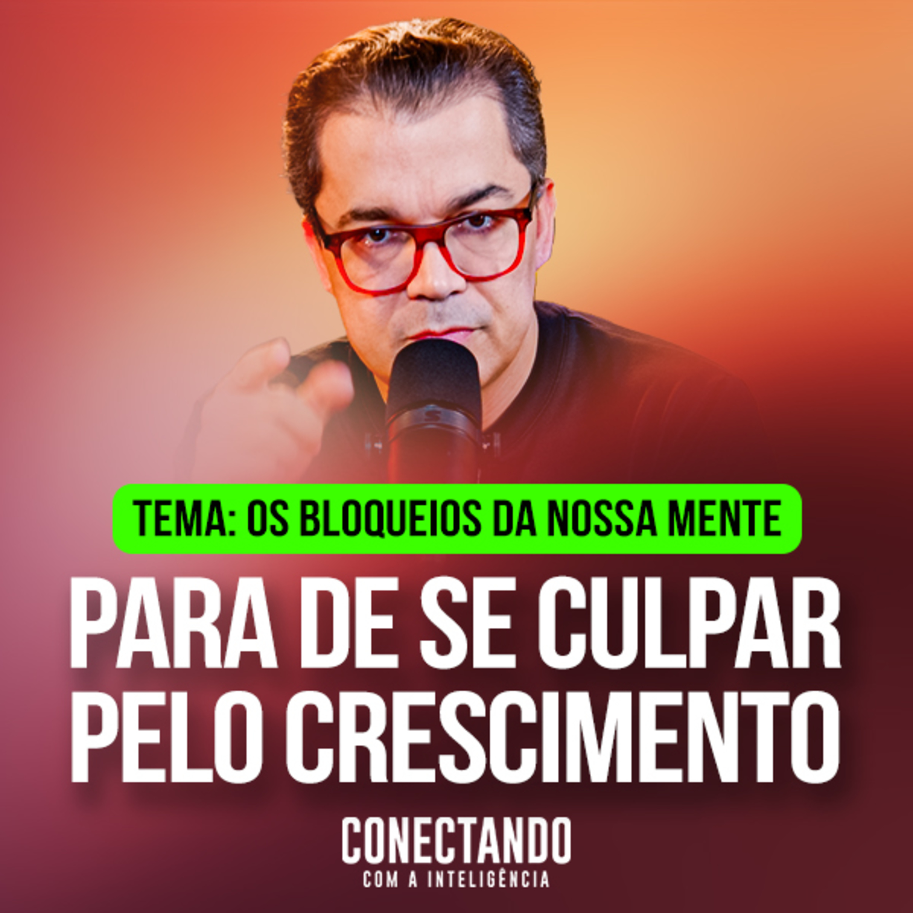 Conectando com a Inteligência #431 - Por Que o Sucesso Traz Sentimento de Culpa? cover art