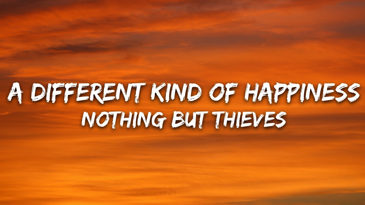 Nothing But Thieves - A Different Kind of Happiness (Lyrics) cover art