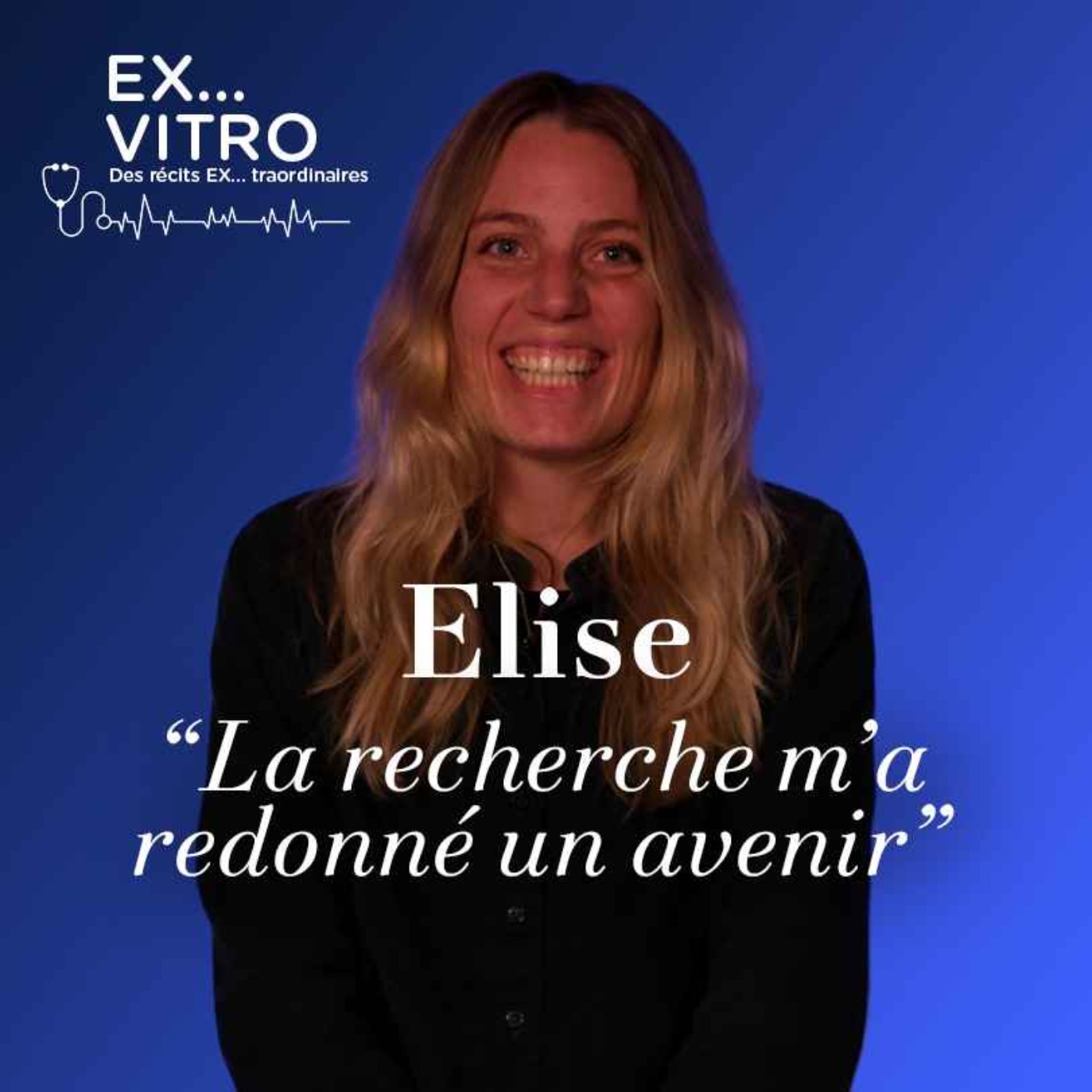 Elise : "La recherche m’a redonné un avenir" cover art