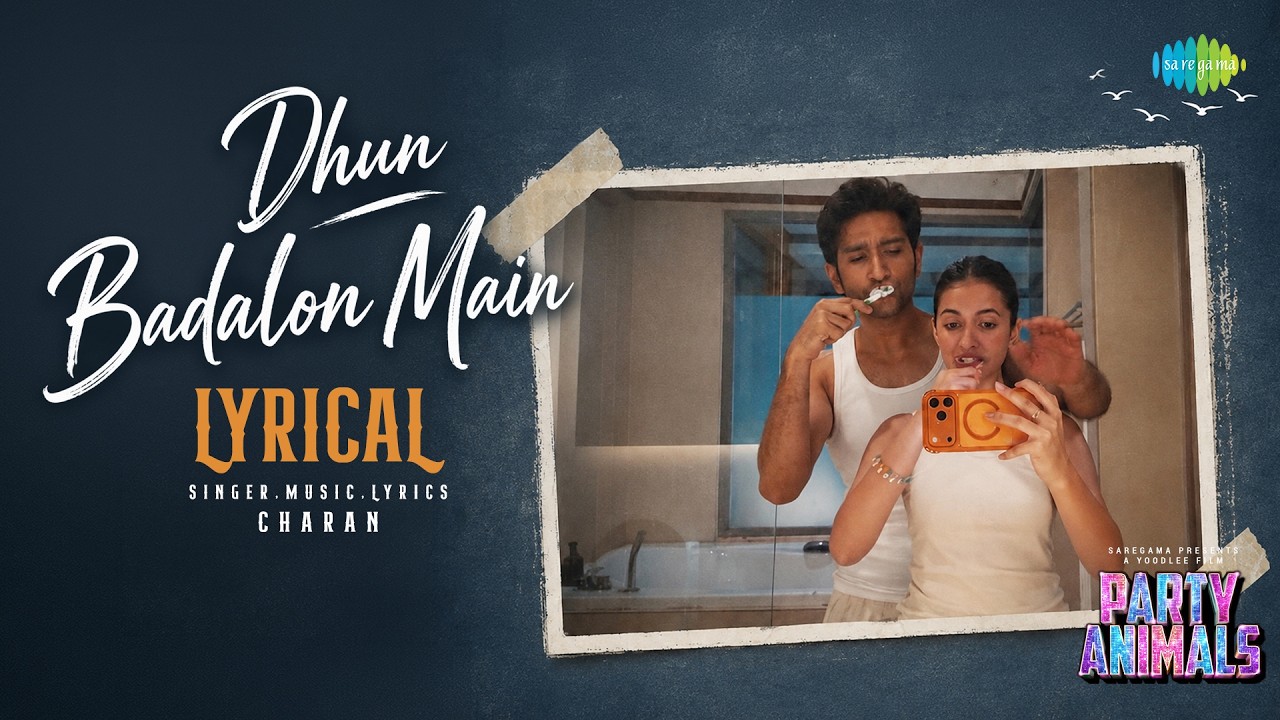 Dhun Badalon Main - Lyrical |  Party Animals | Charan | Arjun Tanwar | Jaanya Joshi cover art