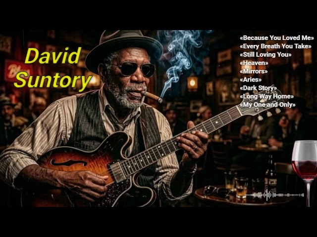 #DavidSuntory💞covers and original tracks✨Because You Loved Me/Every Breath You Take/Still Loving You cover art