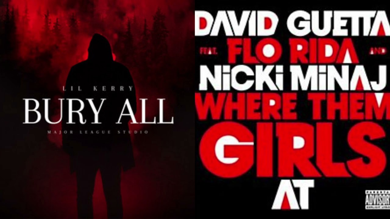 Lil Kerry - Bury All (Place Done) Remix David Guetta - Where Them Girls At cover art