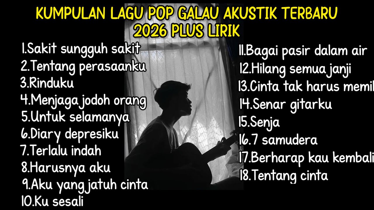 KUMPULAN LAGU POP GALAU AKUSTIK TERBARU 2026 PLUS LIRIK LAGU || kumpulan lagu yang bisa didownload cover art