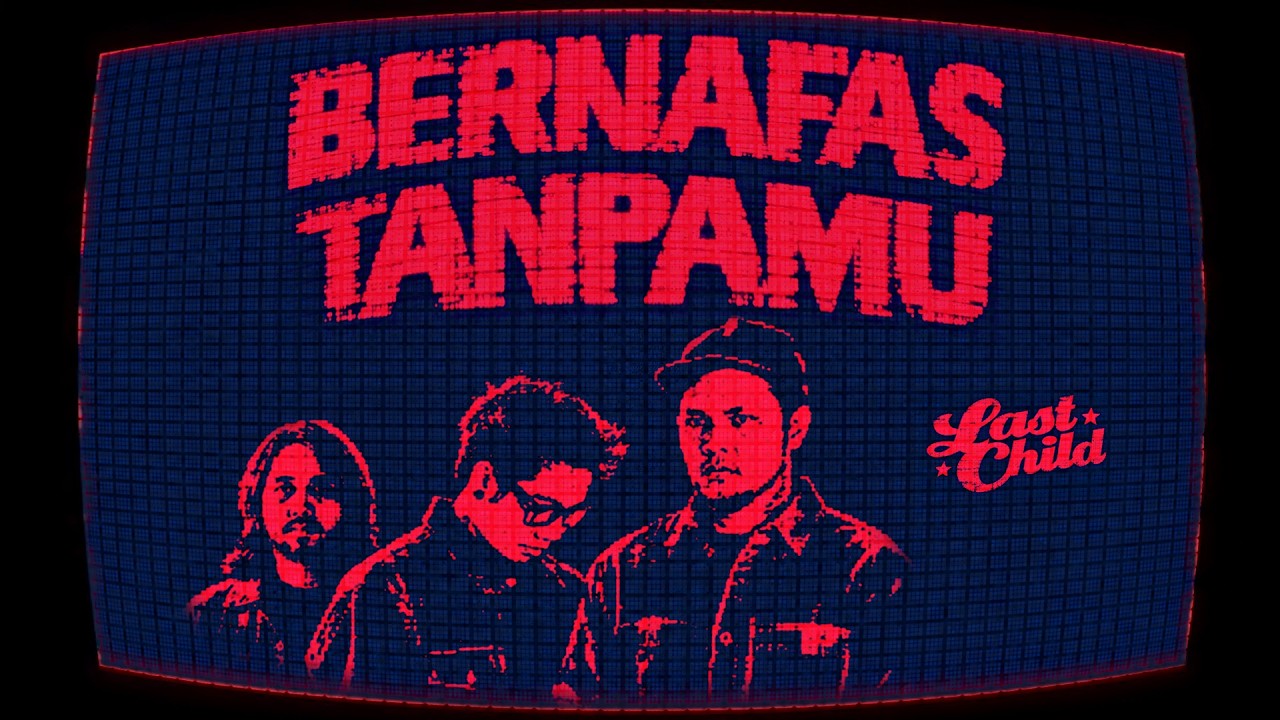 Last Child - Bernafas Tanpamu (Story of Our Life Edition) cover art