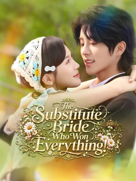 Poster The Substitute Bride Who Won Everything!
