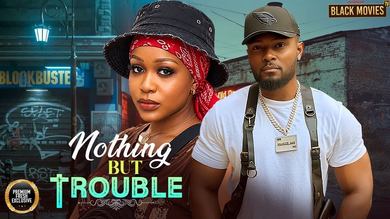 NOTHING BUT TROUBLE