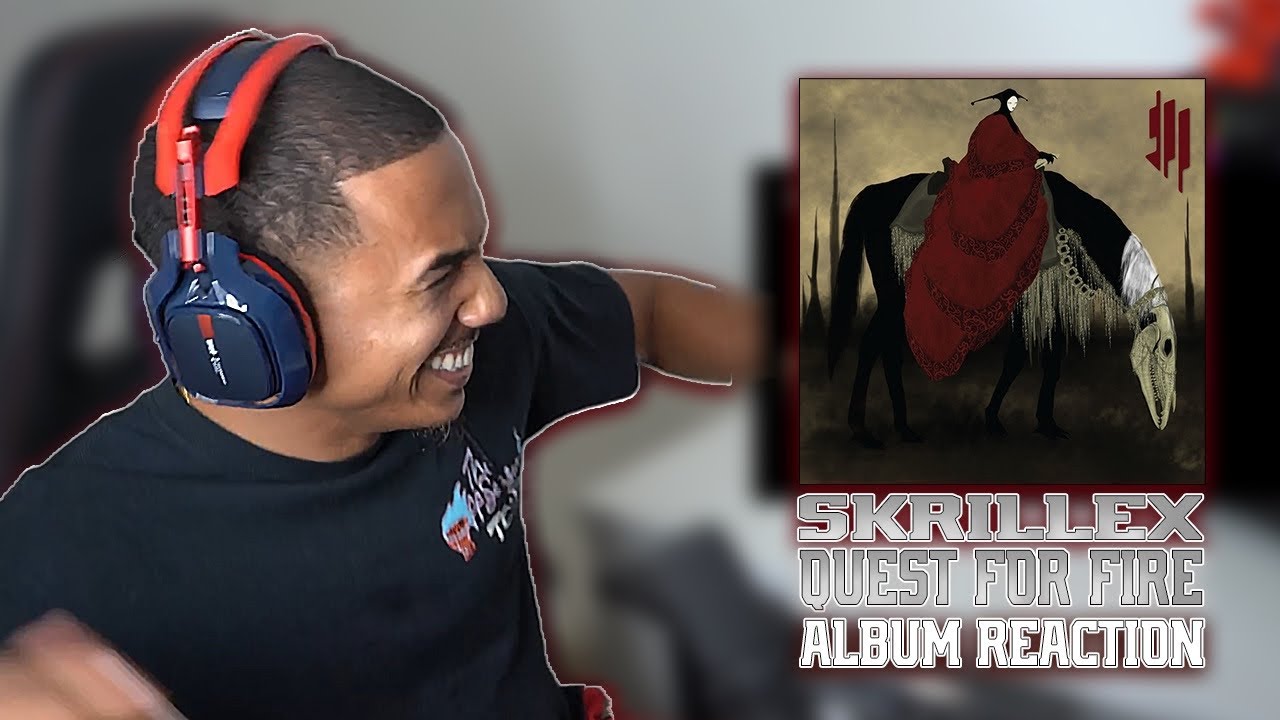 Skrillex - Quest For Fire | ALBUM REACTION!!! cover art