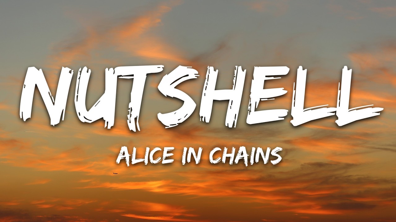 Alice In Chains - Nutshell (Lyrics) cover art