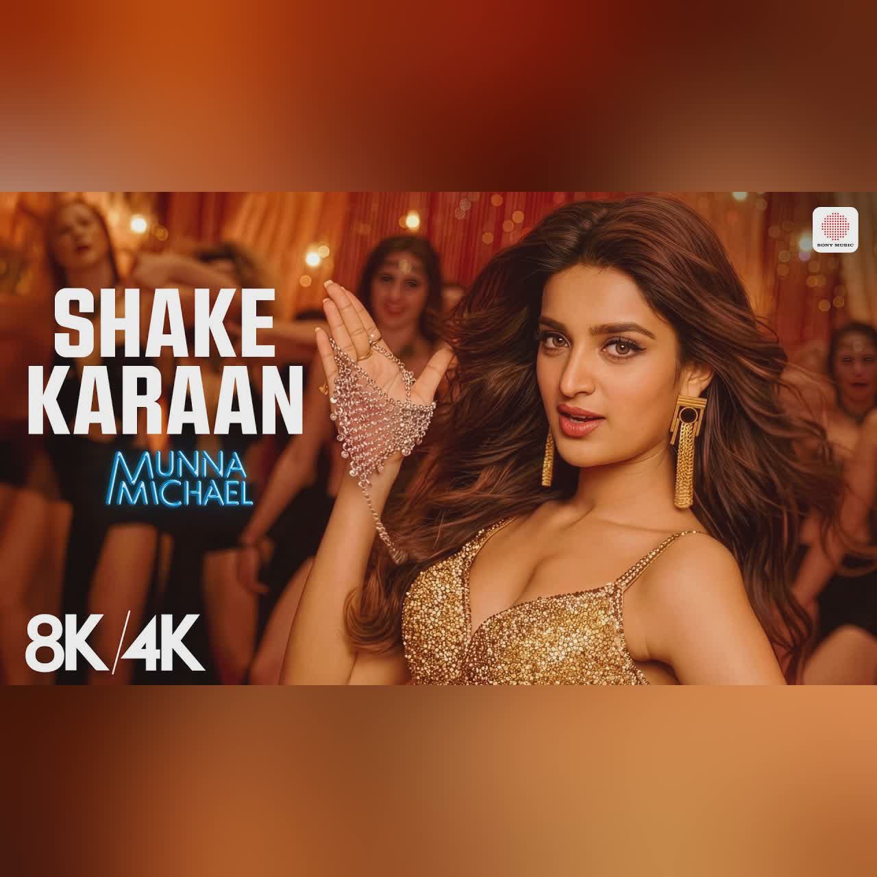 Shake Karaan - 8K/4K Music Video | Nidhhi Agerwal | Meet Bros Ft. Kanika Kapoor | Munna Michael cover art