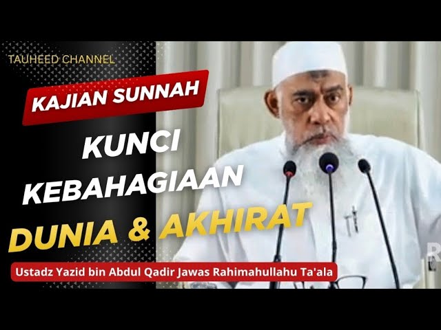 Ustadz Yazid bin Abdul QadirJawas - Kajian Sunnah - Kunci Kebahagiaan Dunia dan Akhirat cover art