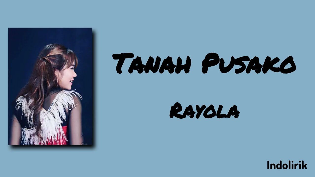 Tanah Pusako - Rayola | Lirik Lagu Minang cover art