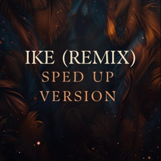 Ike (Remix. Sped Up Version) cover art