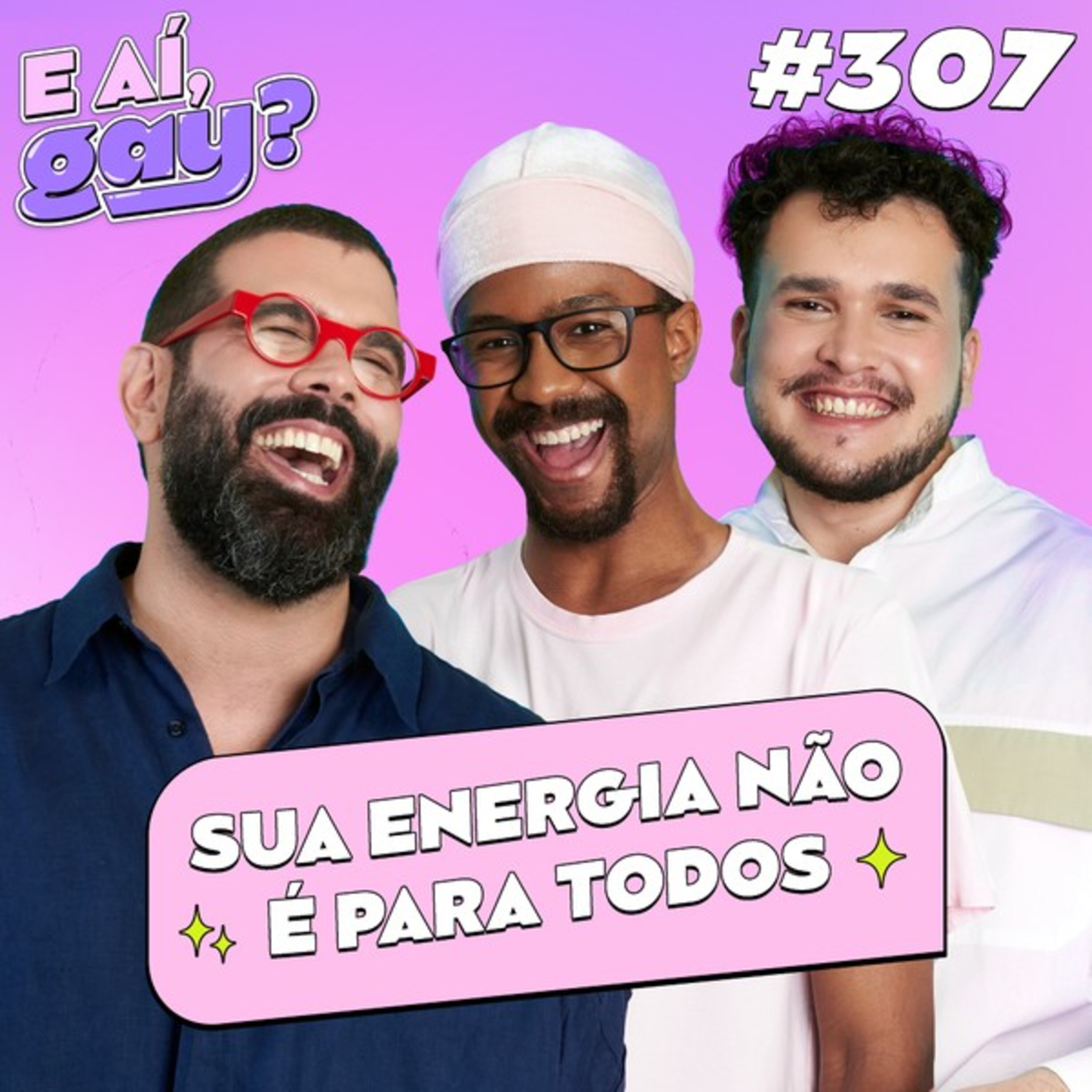 #307 - Sua energia não é para todos cover art