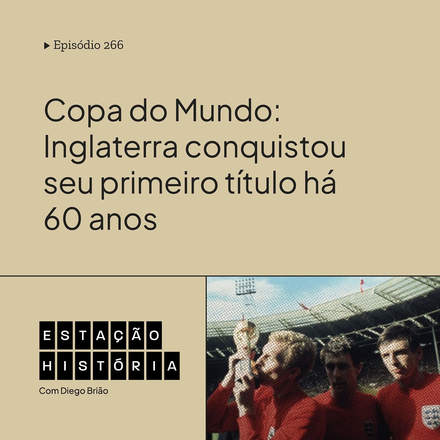 266 | Copa do Mundo: Inglaterra conquistou seu primeiro título há 60 anos cover art
