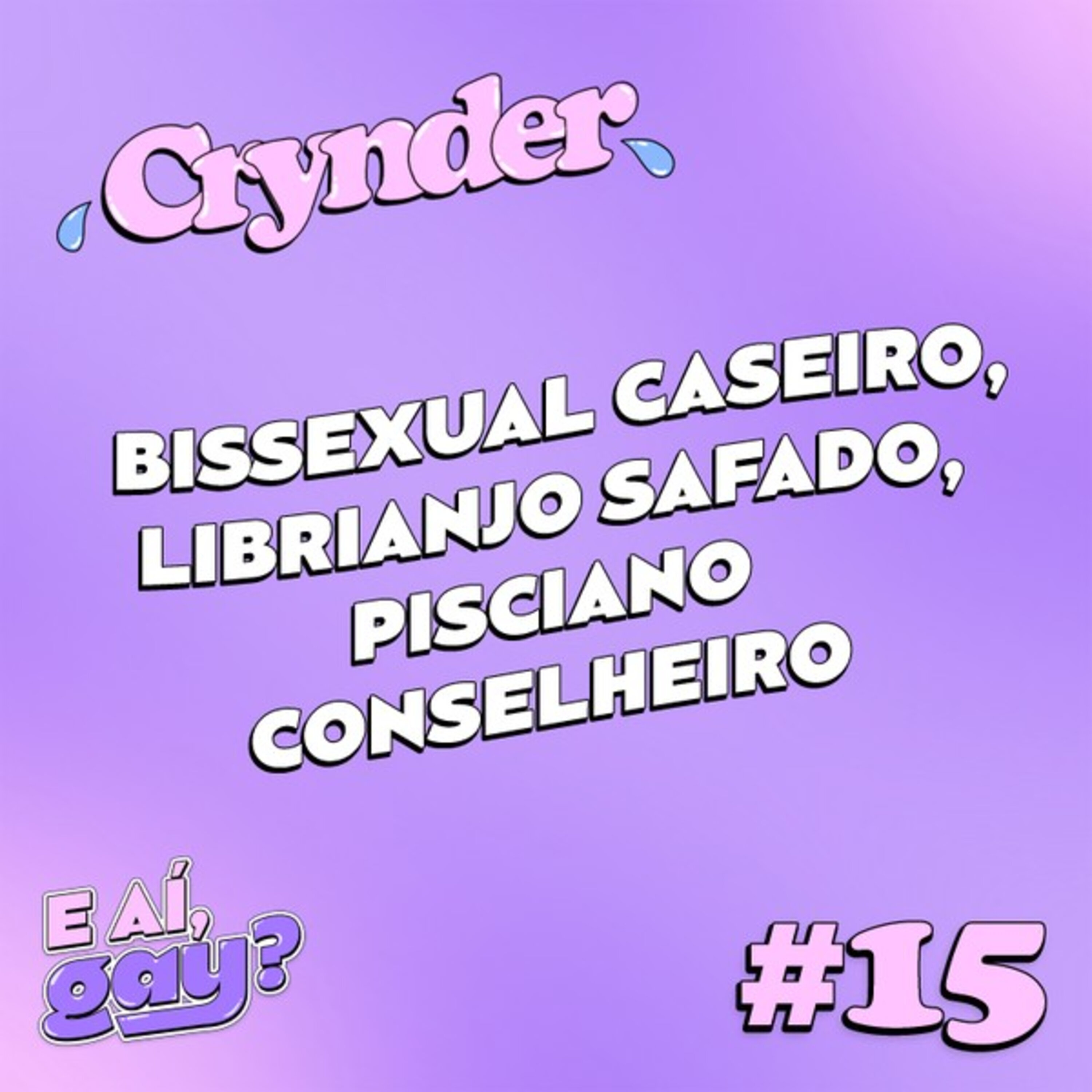 Crynder #15 - Bissexual caseiro, Librianjo safado, Pisciano conselheiro cover art
