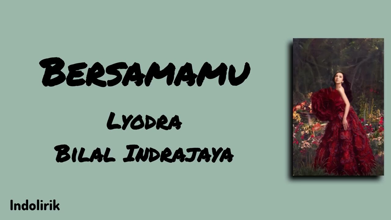 Bersamamu - Lyodra & Bilal Indrajaya | Lirik Lagu cover art