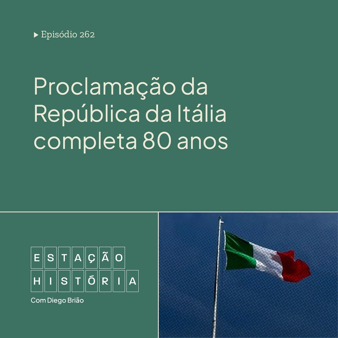 262 | Proclamação da República da Itália completa 80 anos cover art